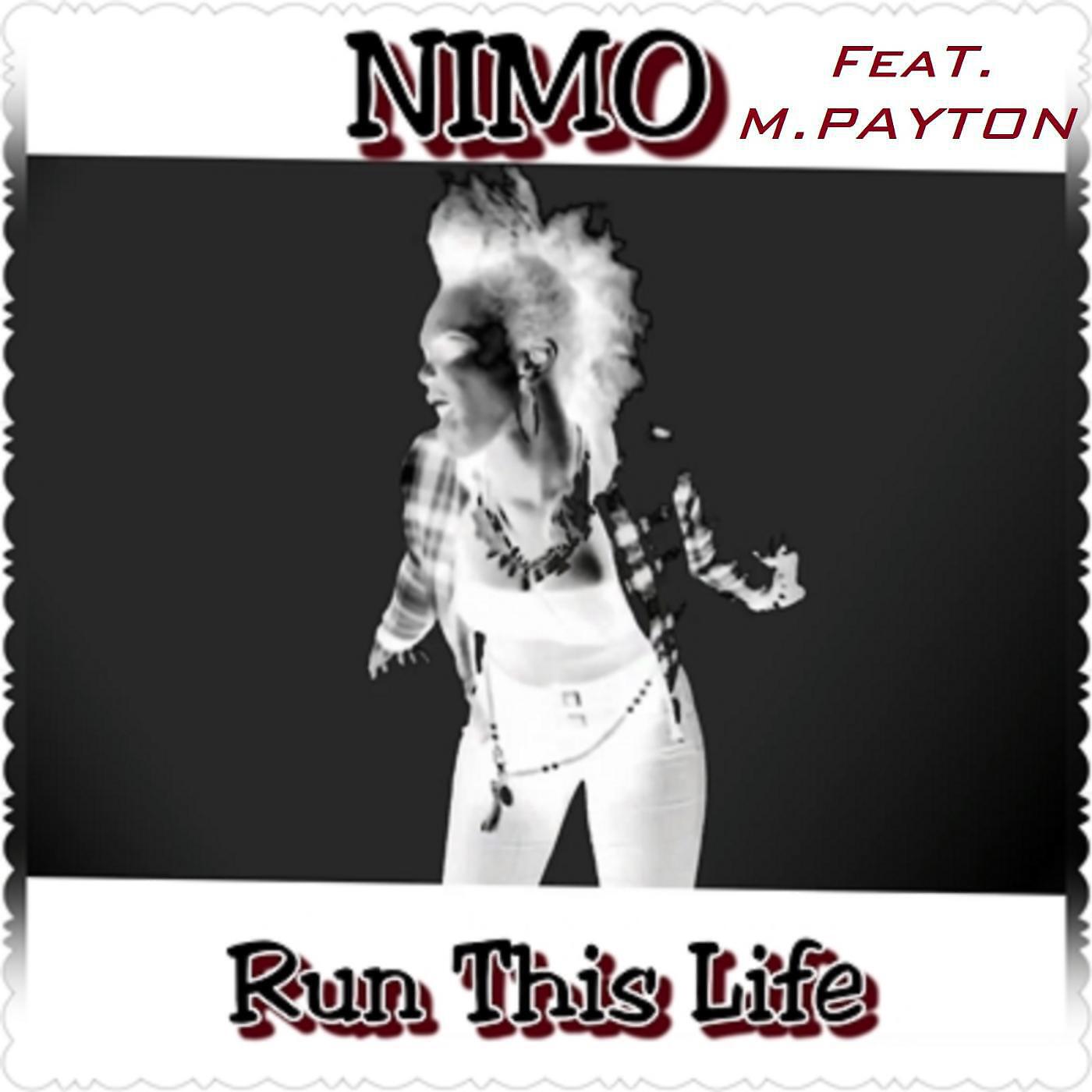 NIMO - Run This Life (feat. M.Payton)