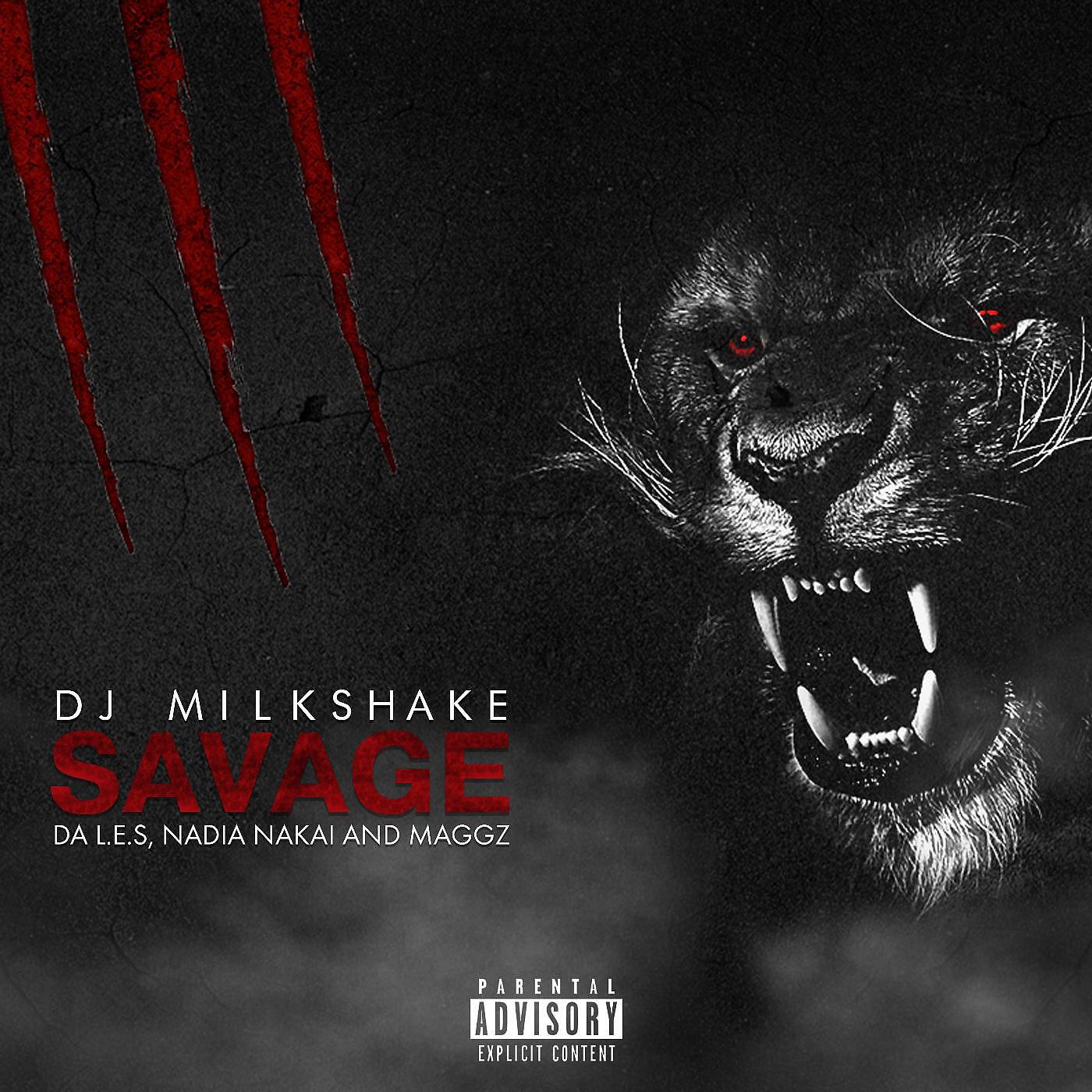 DJ Milkshake - Savage (feat. da L.E.S, Nadia Nakai & Maggz)