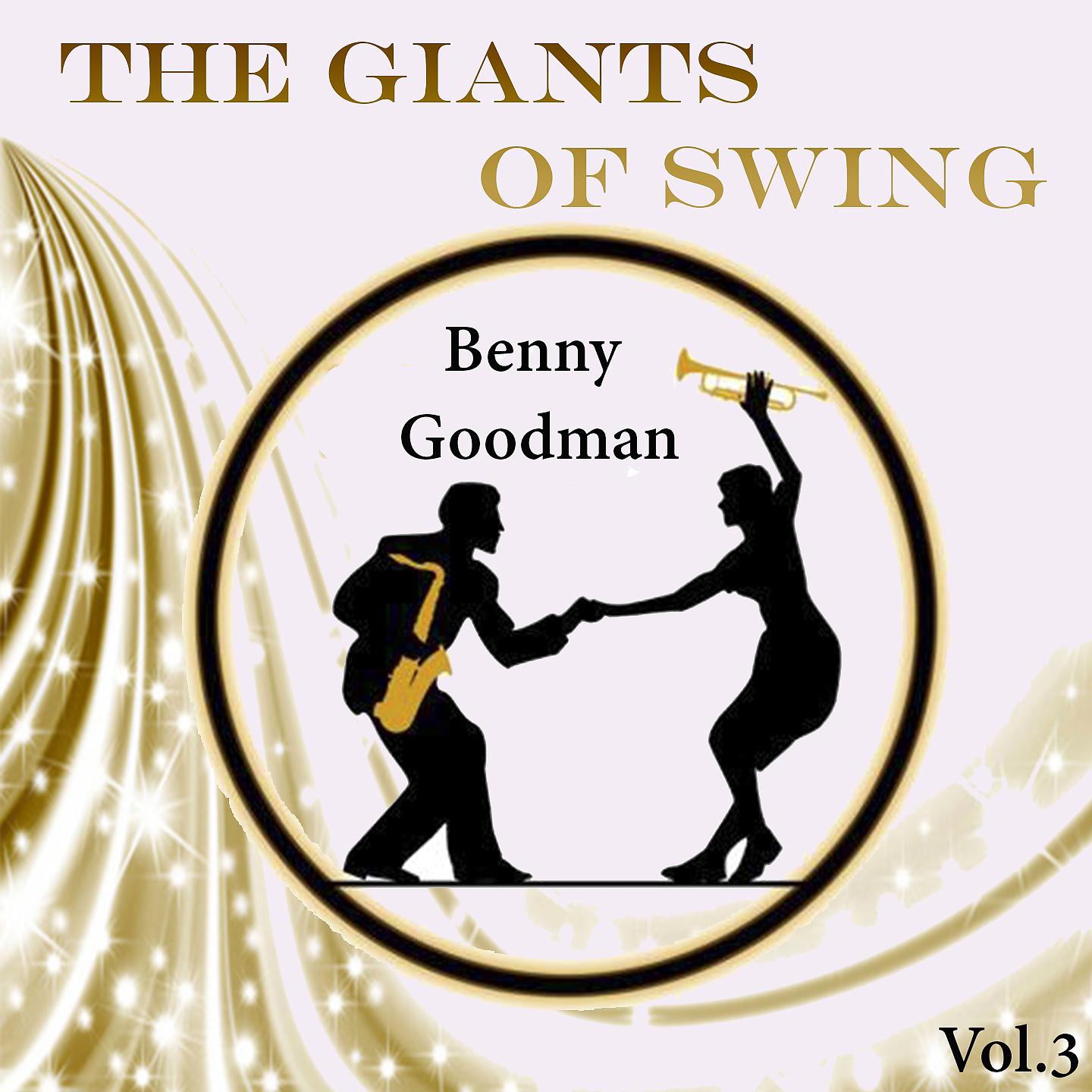 Постер альбома The Giants of Swing, Benny Goodman Vol..3