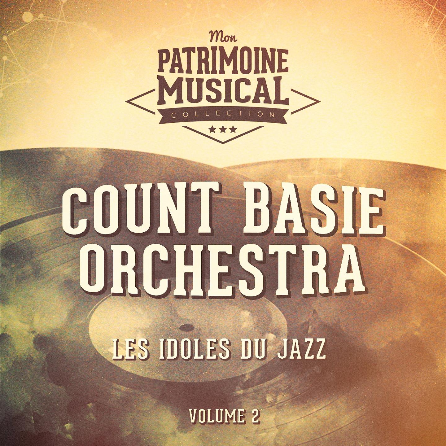 Постер альбома Les idoles du Jazz : Count Basie Orchestra, Vol. 2