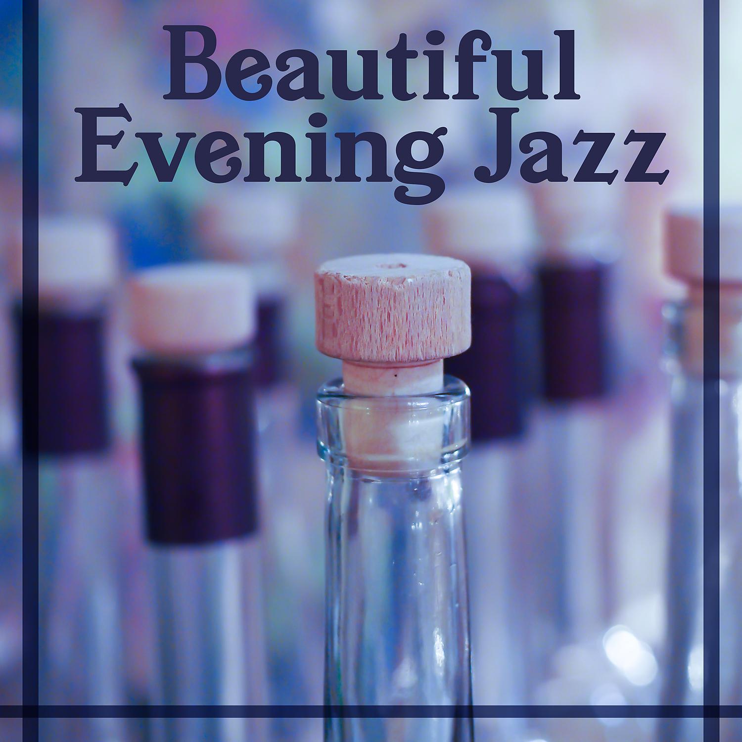 Постер альбома Beautiful Evening Jazz