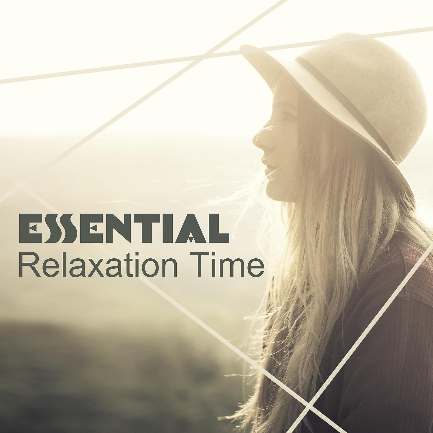 Постер альбома Essential Relaxation Time - Only Time for Perfect Relaxation, Deep Rest, Calm Mind