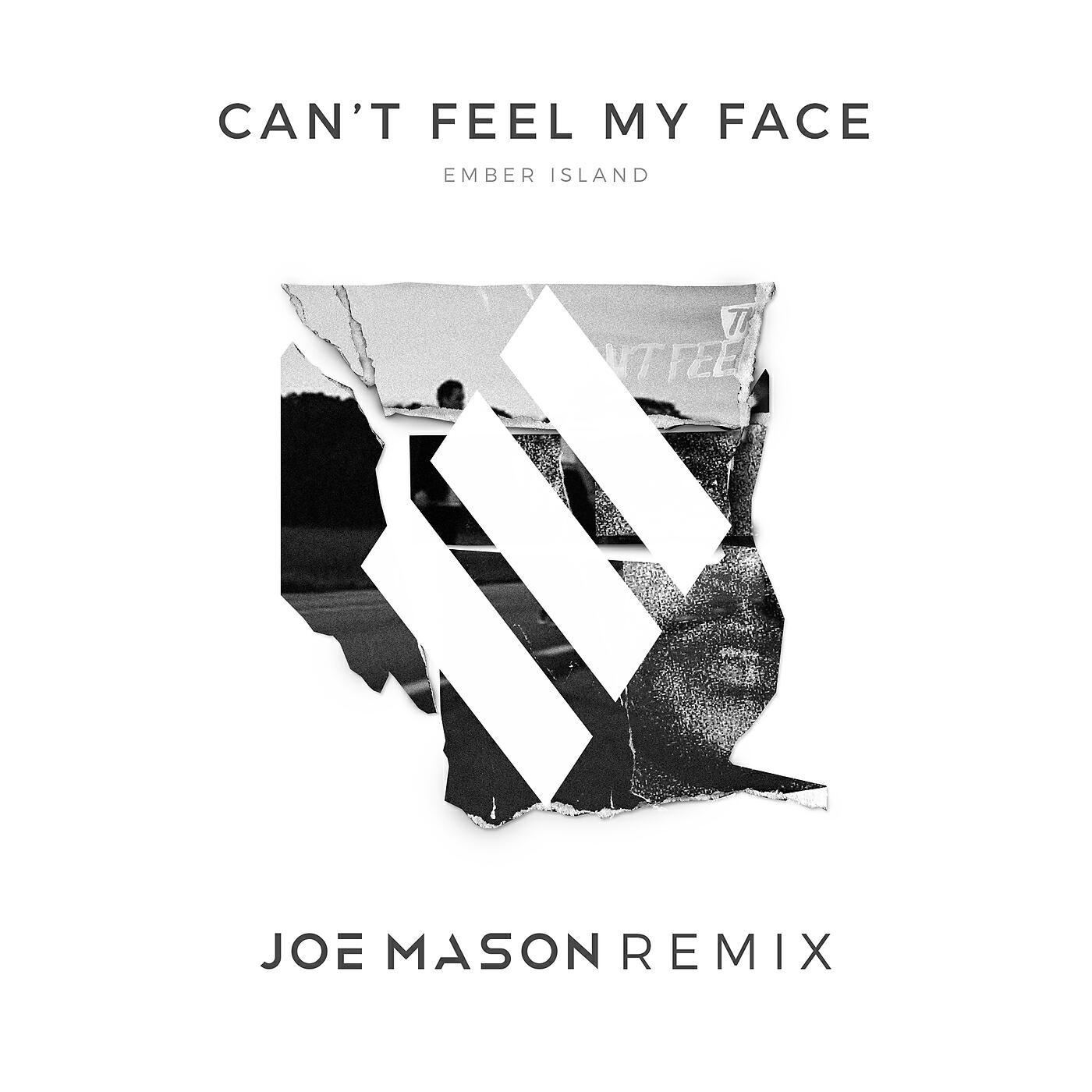 Ember Island - Can't Feel My Face (Joe Mason Remix)