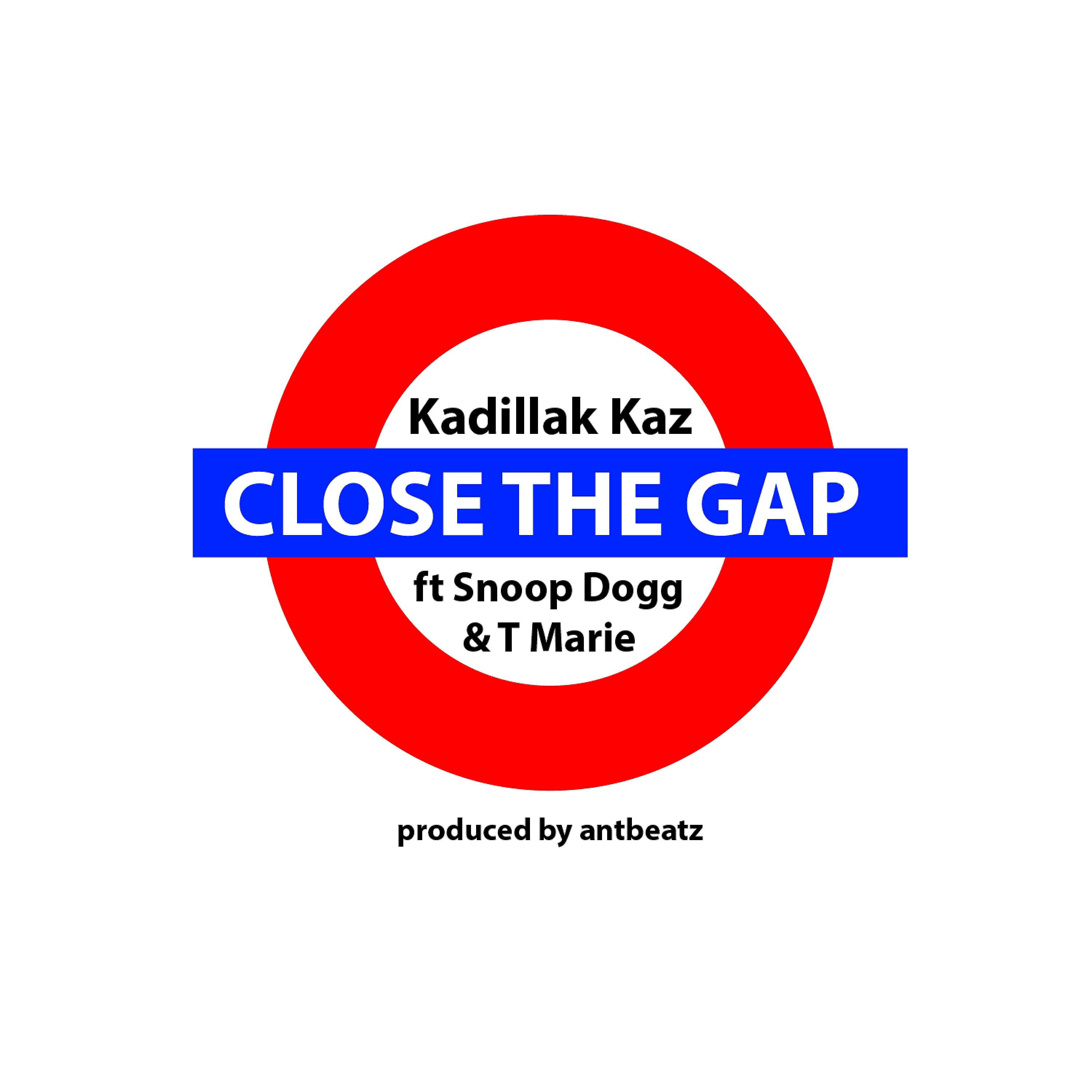 Kadillak Kaz - Close The Gap (feat. Snoop Dogg & T. Marie)