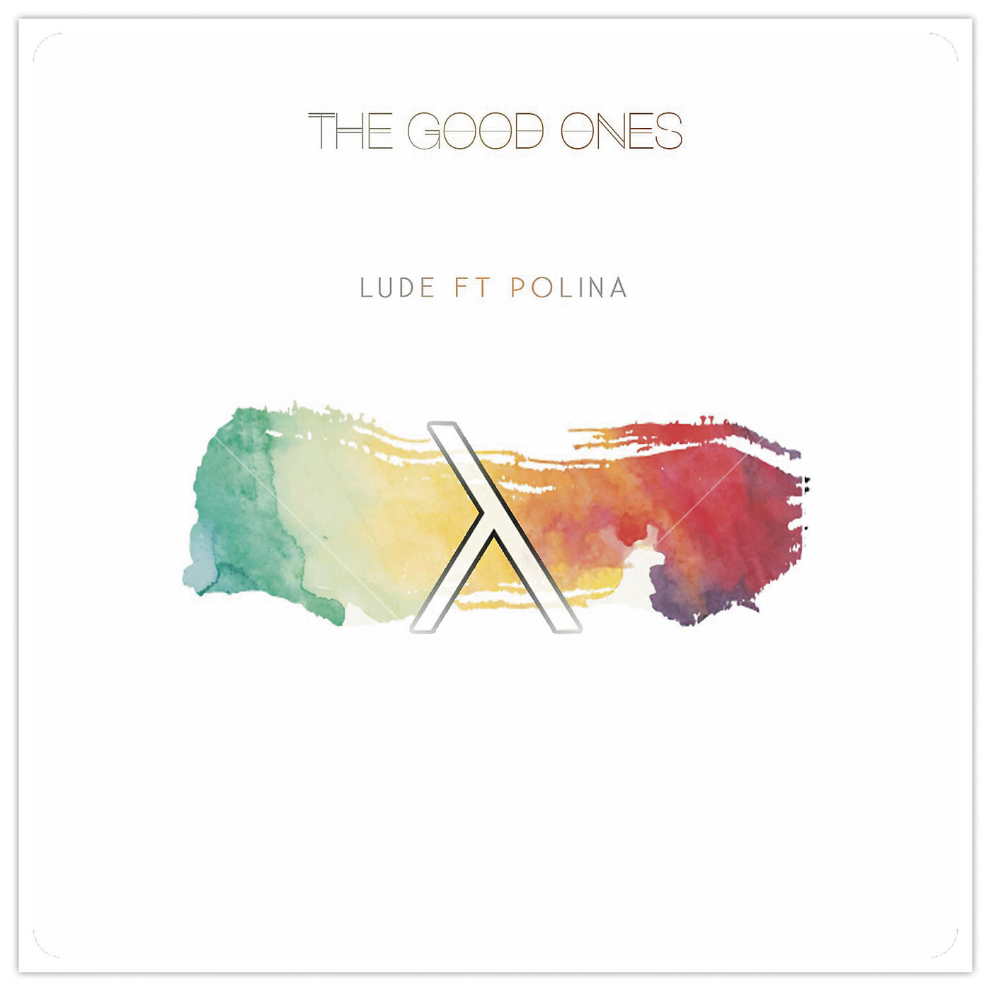 LUDE - The Good Ones