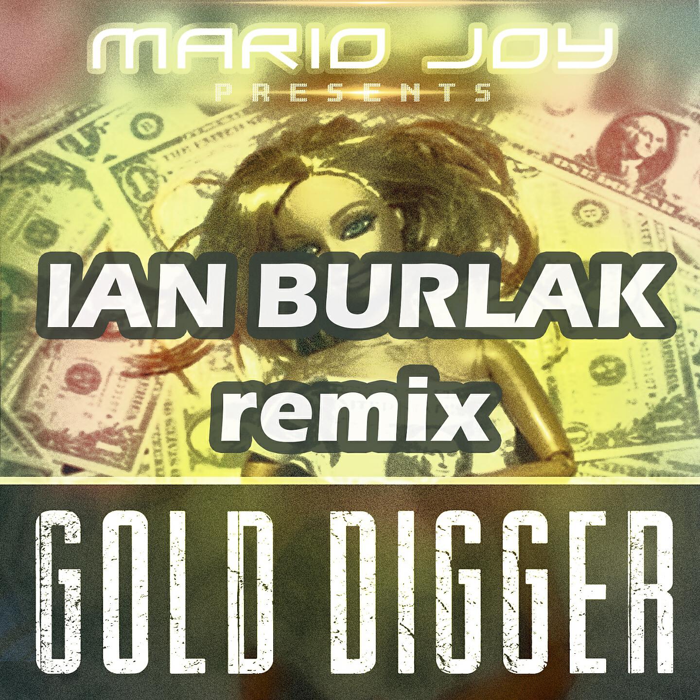 Mario Joy - Gold Digger (Ian Burlak Extended Remix)