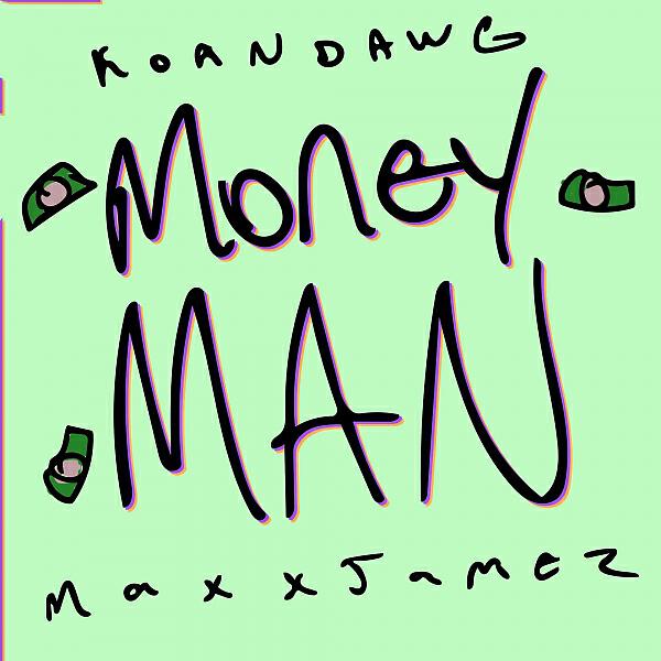 KORNDAWG - MONEYMAN! (feat. MAXXJAMEZ)