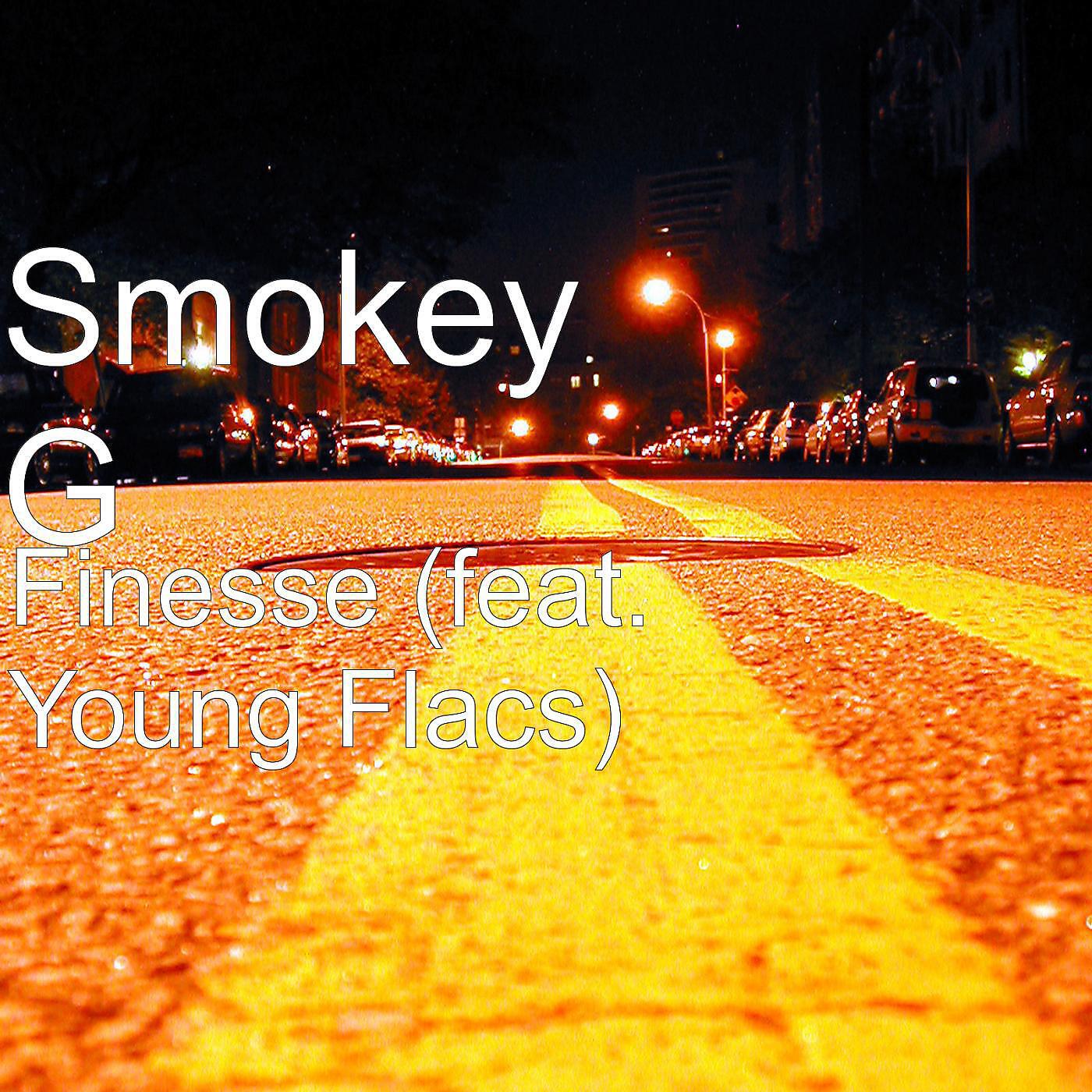 Smokey G - Finesse (feat. Young Flacs)