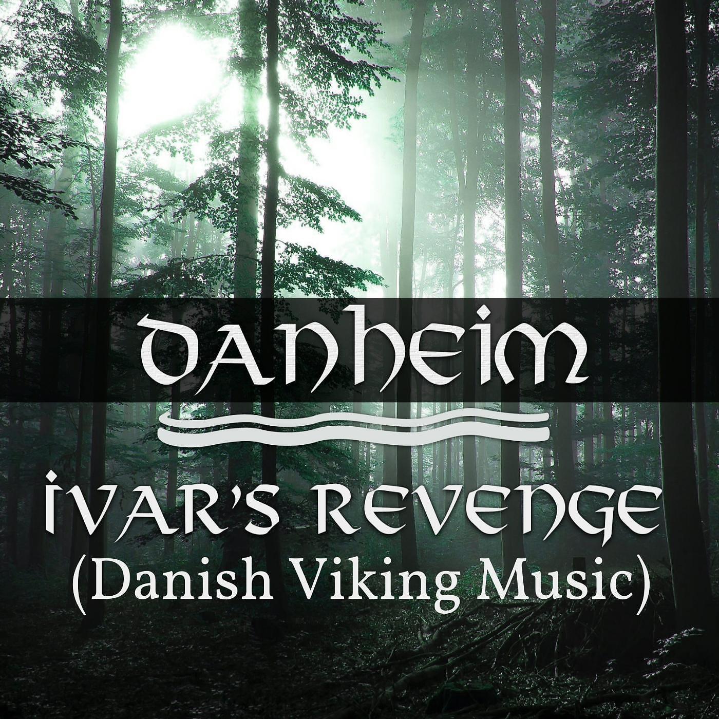 Danheim - Ivar's Revenge (Danish Viking Music)