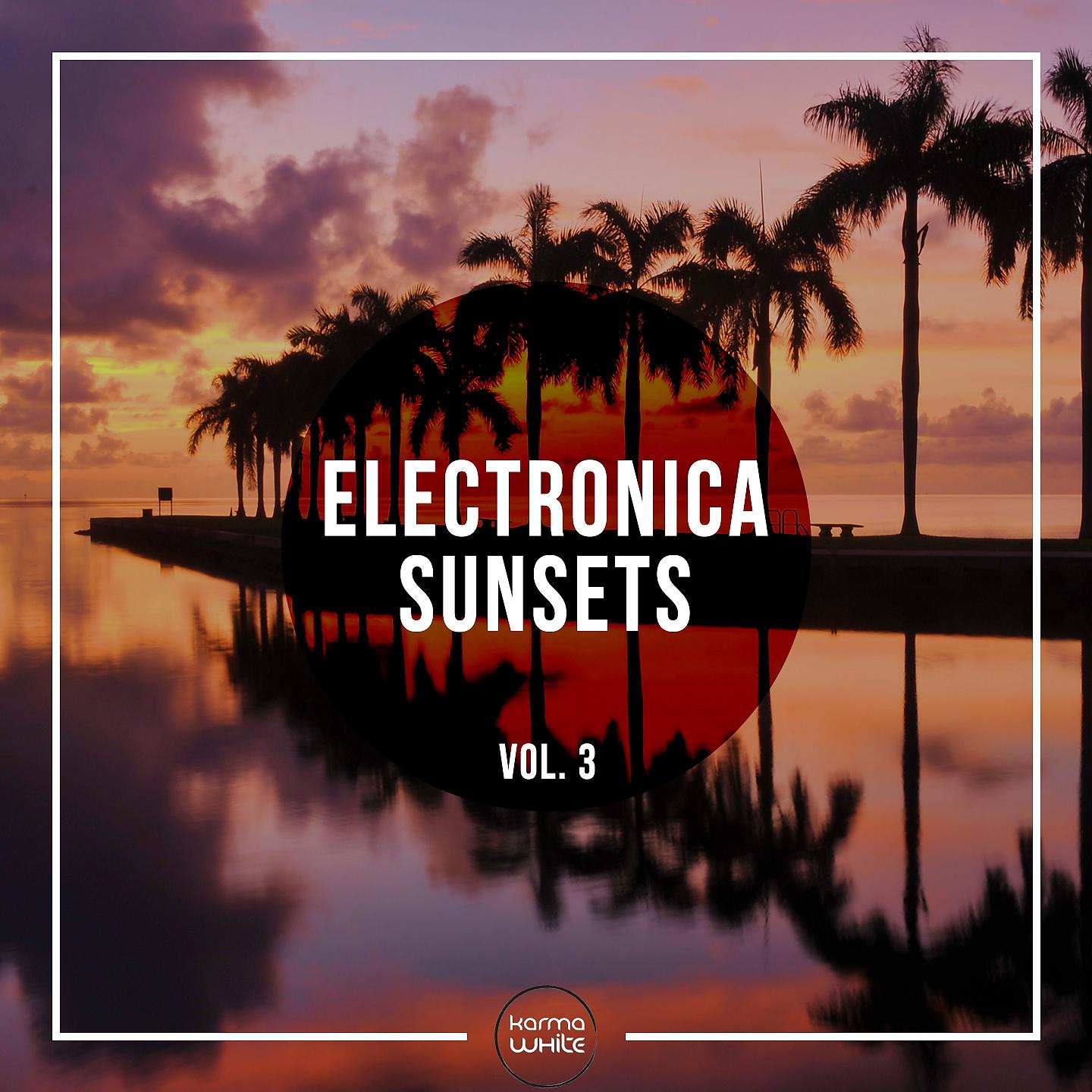 Постер альбома Electronica Sunsets, Vol. 3