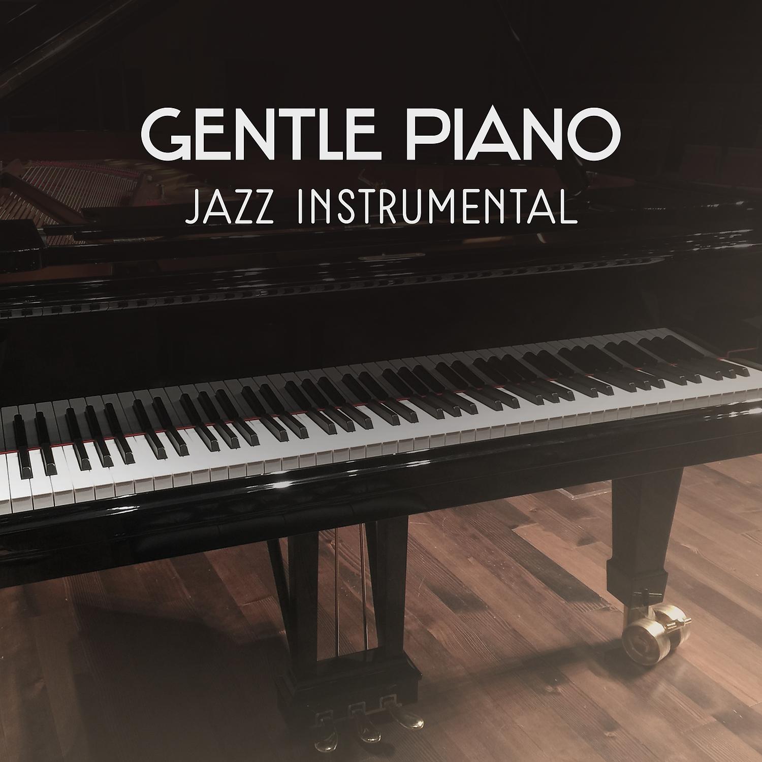 Постер альбома Gentle Piano – Jazz Instrumental, Wonderful Piano Bar, Ultimate Music Collection, Sentimental Jazz