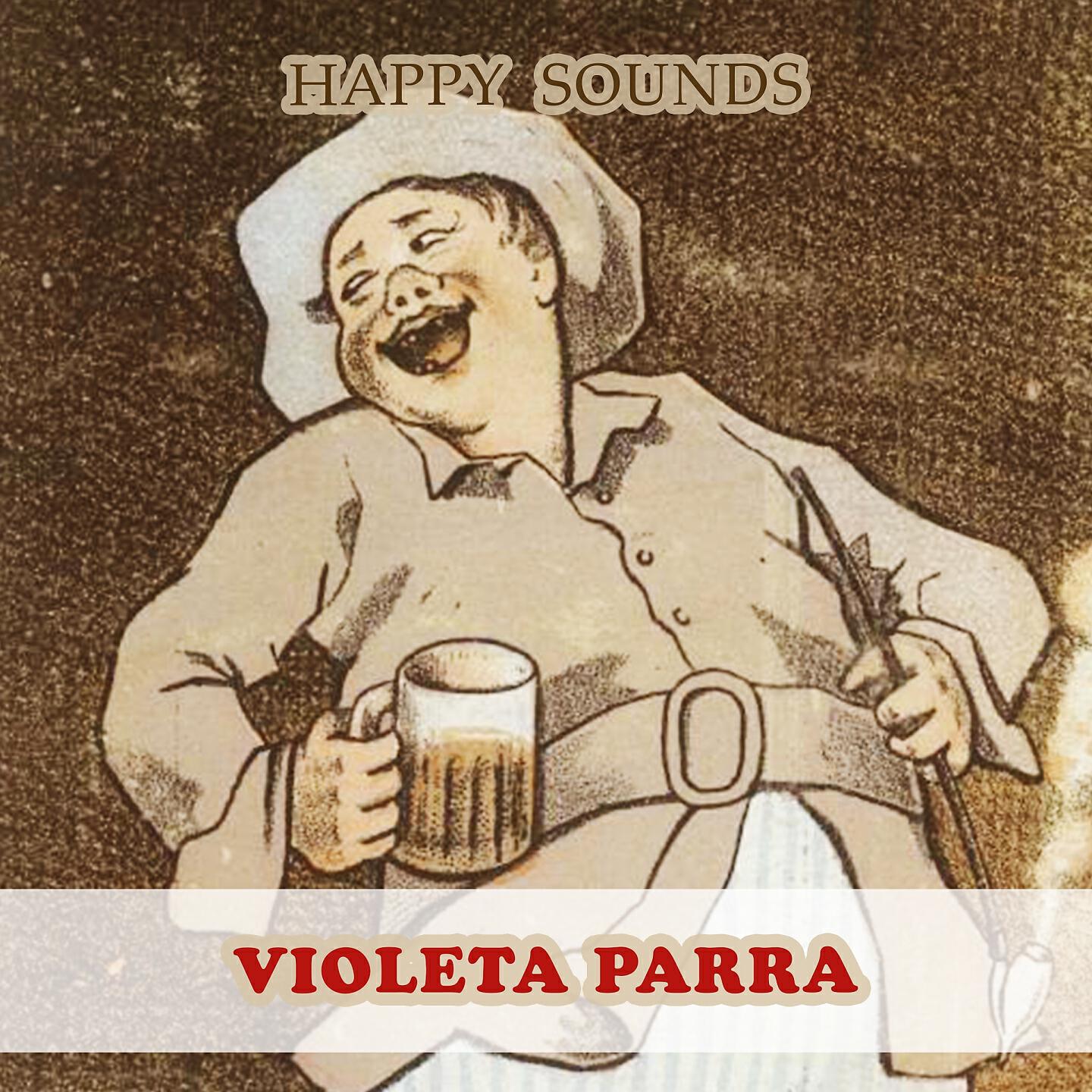 Violeta Parra - Viva Dios, Viva La Virgen