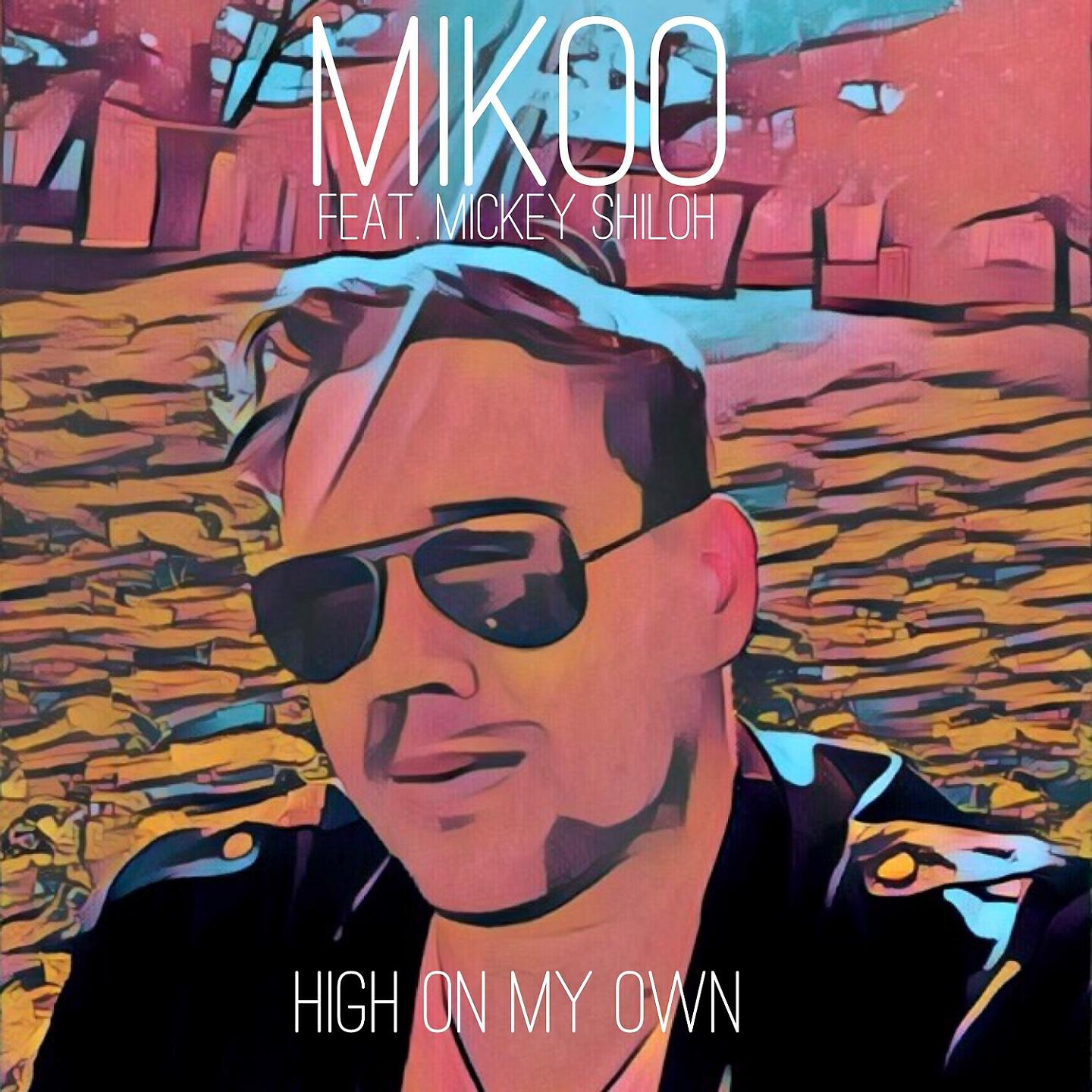 Mikoo - High on My Own