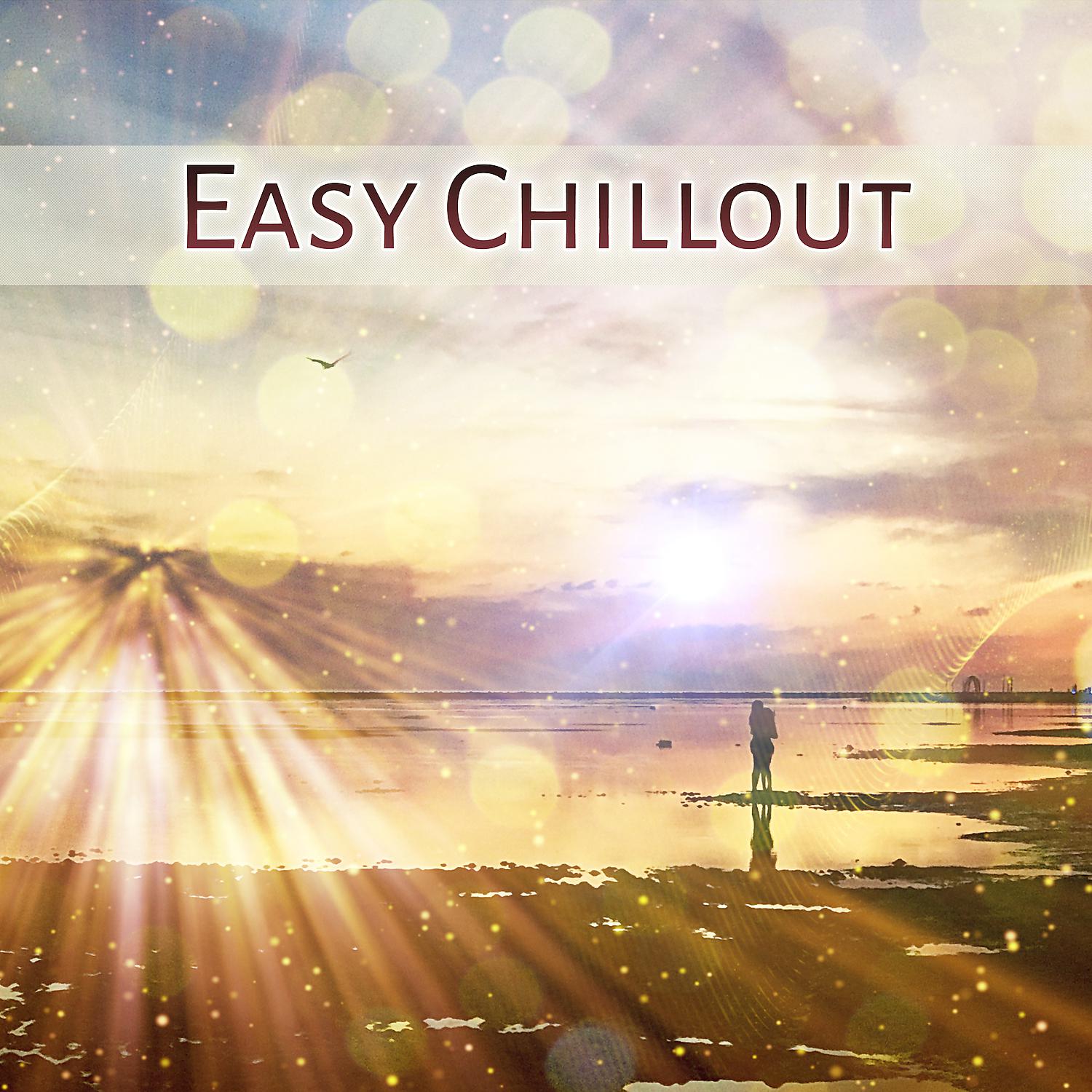 Постер альбома Easy Chillout – Easy Ambient Chillout Music, Instrumental Electronic Music for Party, Chillout Relax