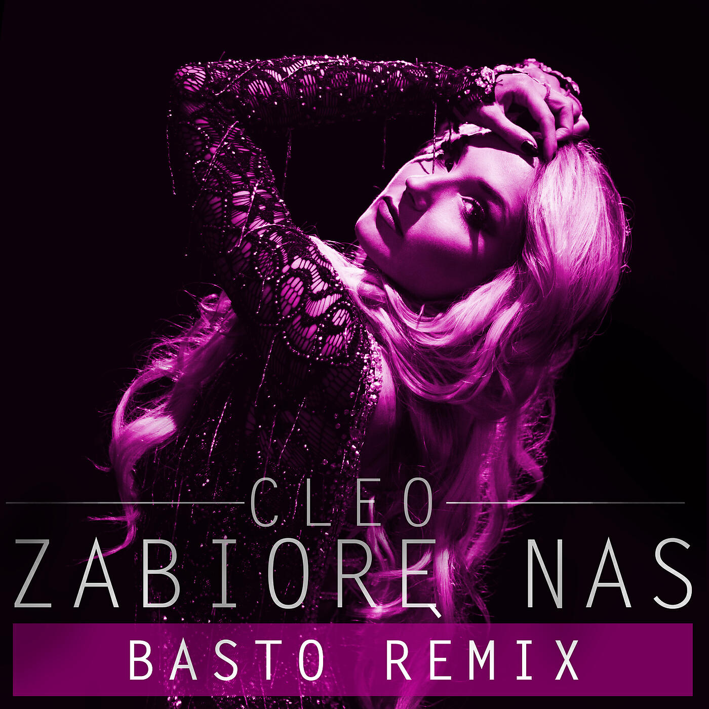 Cleo - Zabiorę Nas (Basto Remix Extended)
