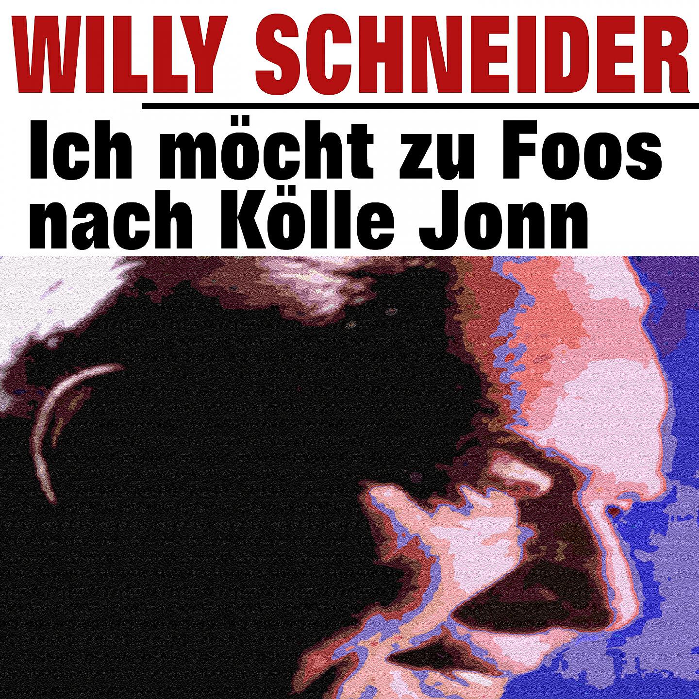 Willy Schneider - Ich möcht zu Foos nach Kölle Jonn