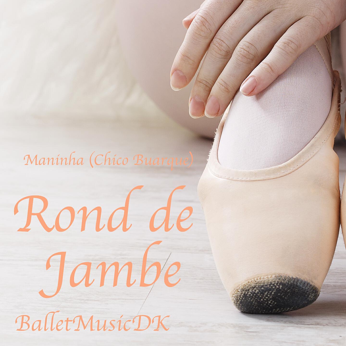 BalletMusicDK - Rond de Jambe (Maninha) (Music for Ballet Class)