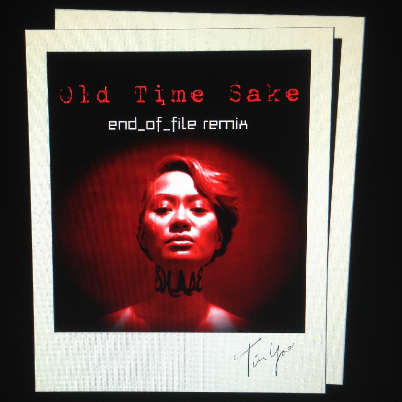 Tina Yao - Old Time Sake (End_of_file Remix)