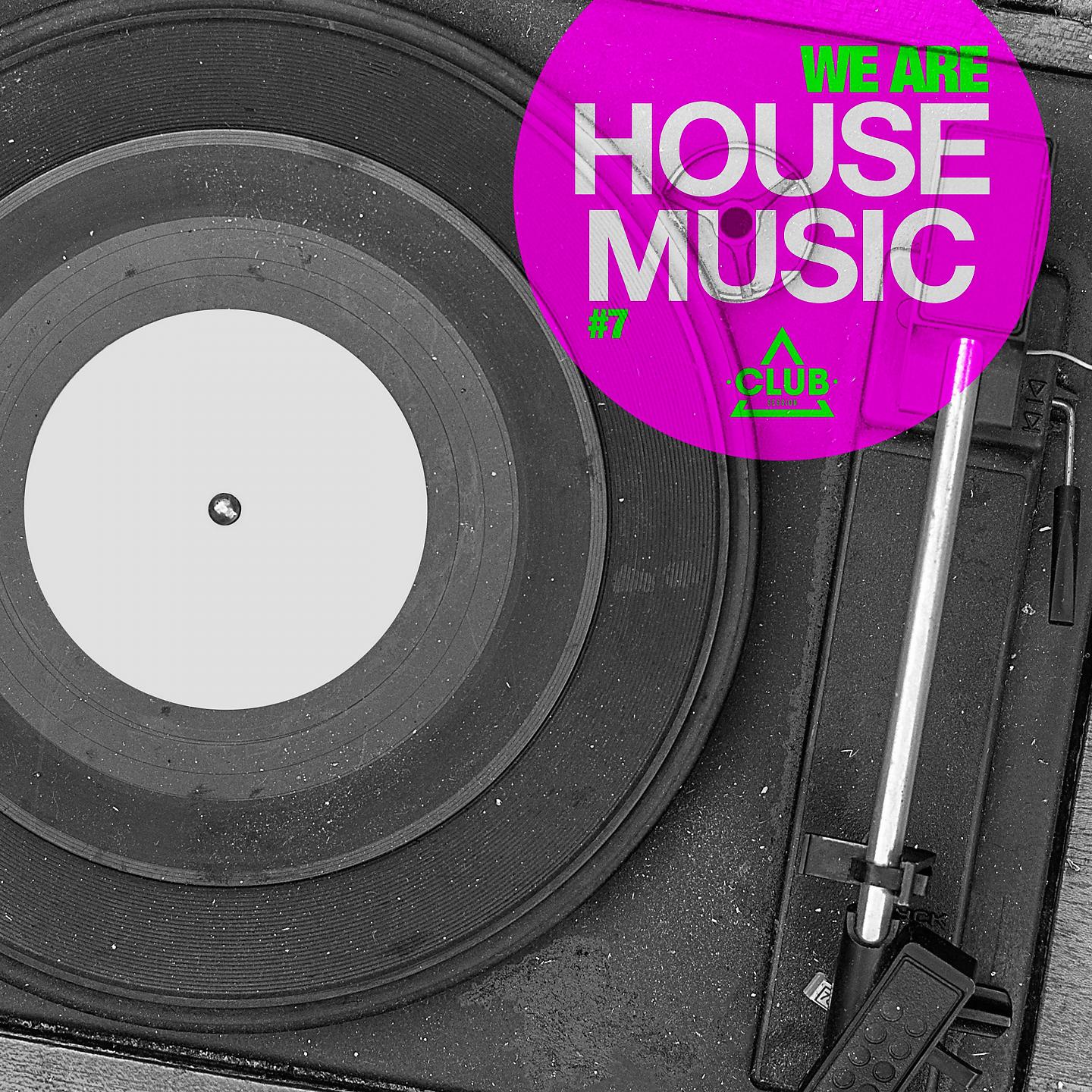 Постер альбома We Are House Music, Vol. 7