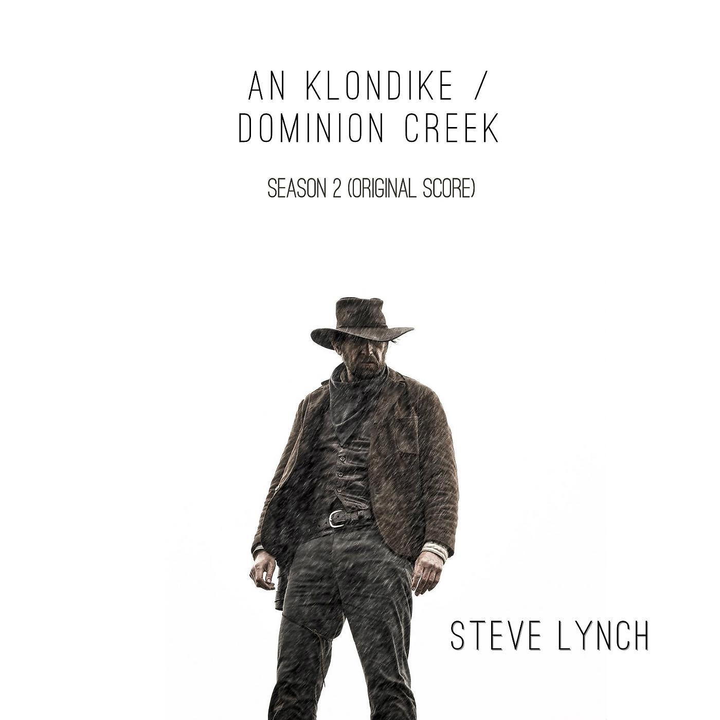 Постер альбома An Klondike / Dominion Creek Season 2 (Original Score)
