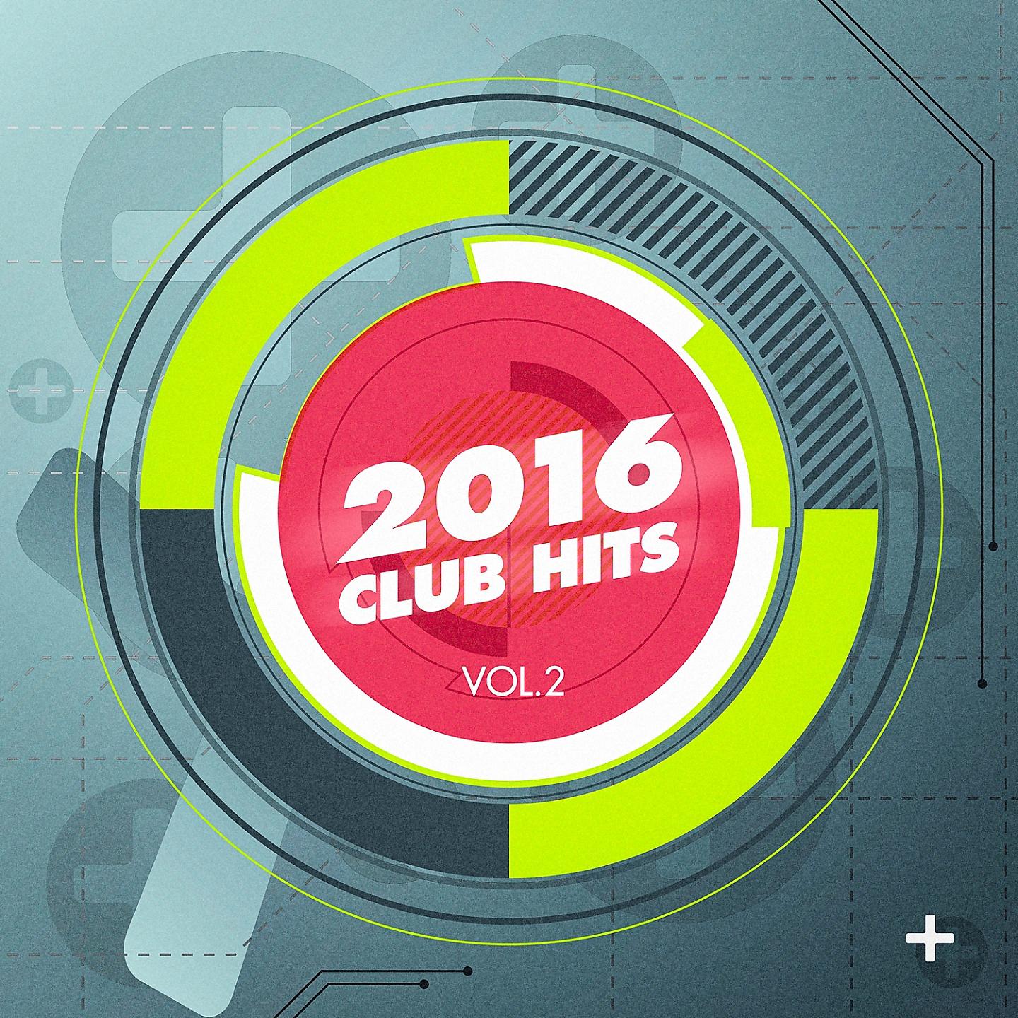 Постер альбома 2016 Club Hits, Vol. 2