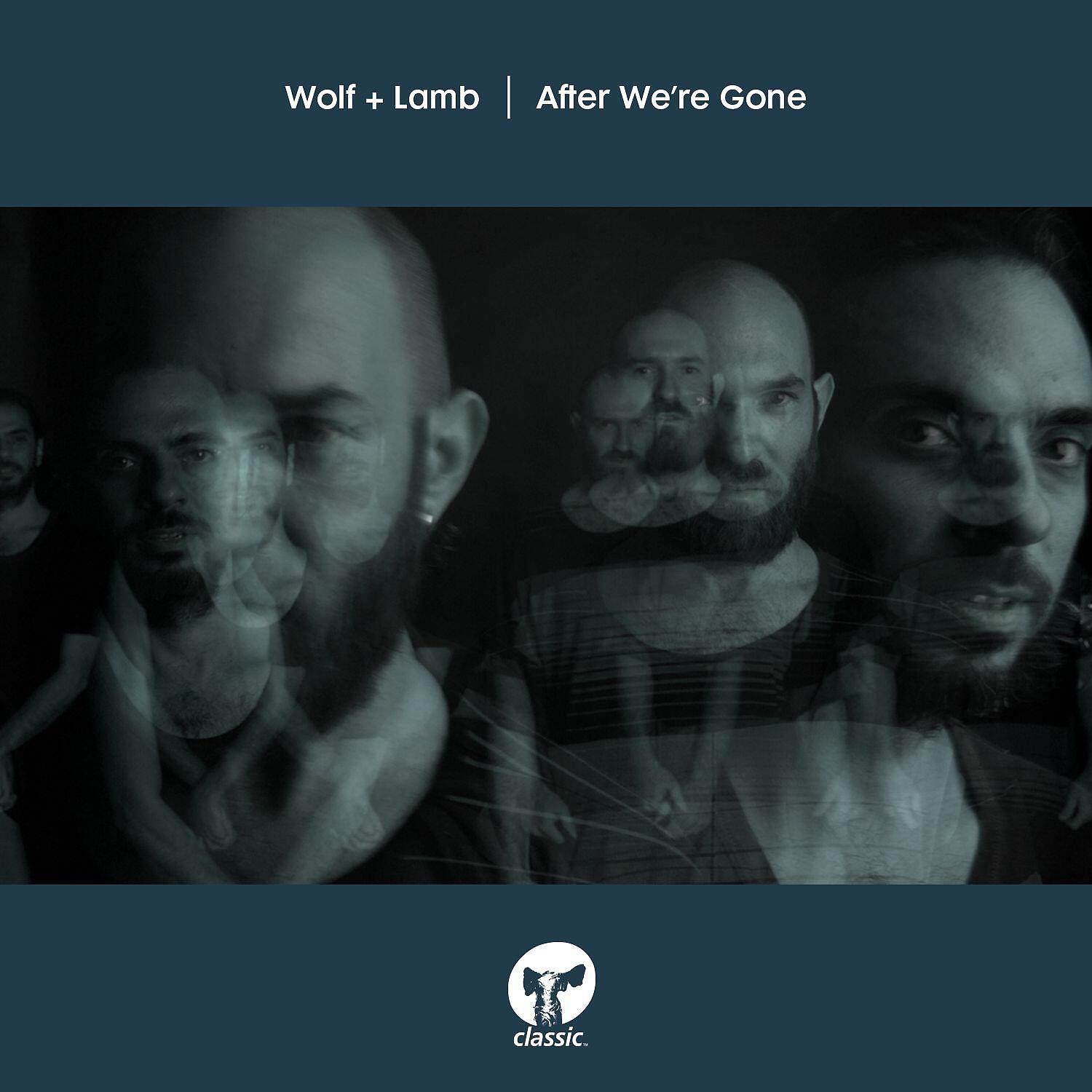Wolf + Lamb - After We're Gone (Lowheads Remix)