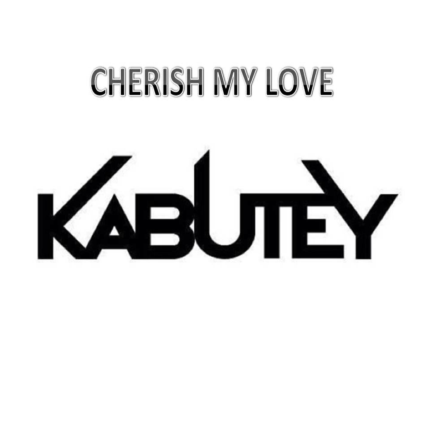 Kabutey - Cherish My Love