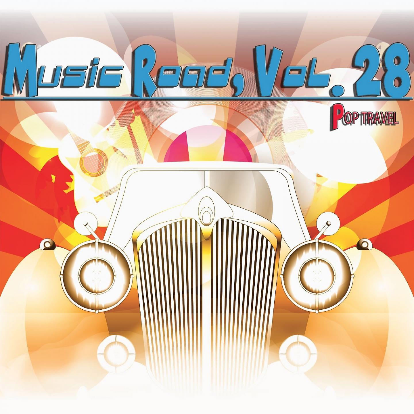 Постер альбома Music Road, Vol. 28 - Pop Travel