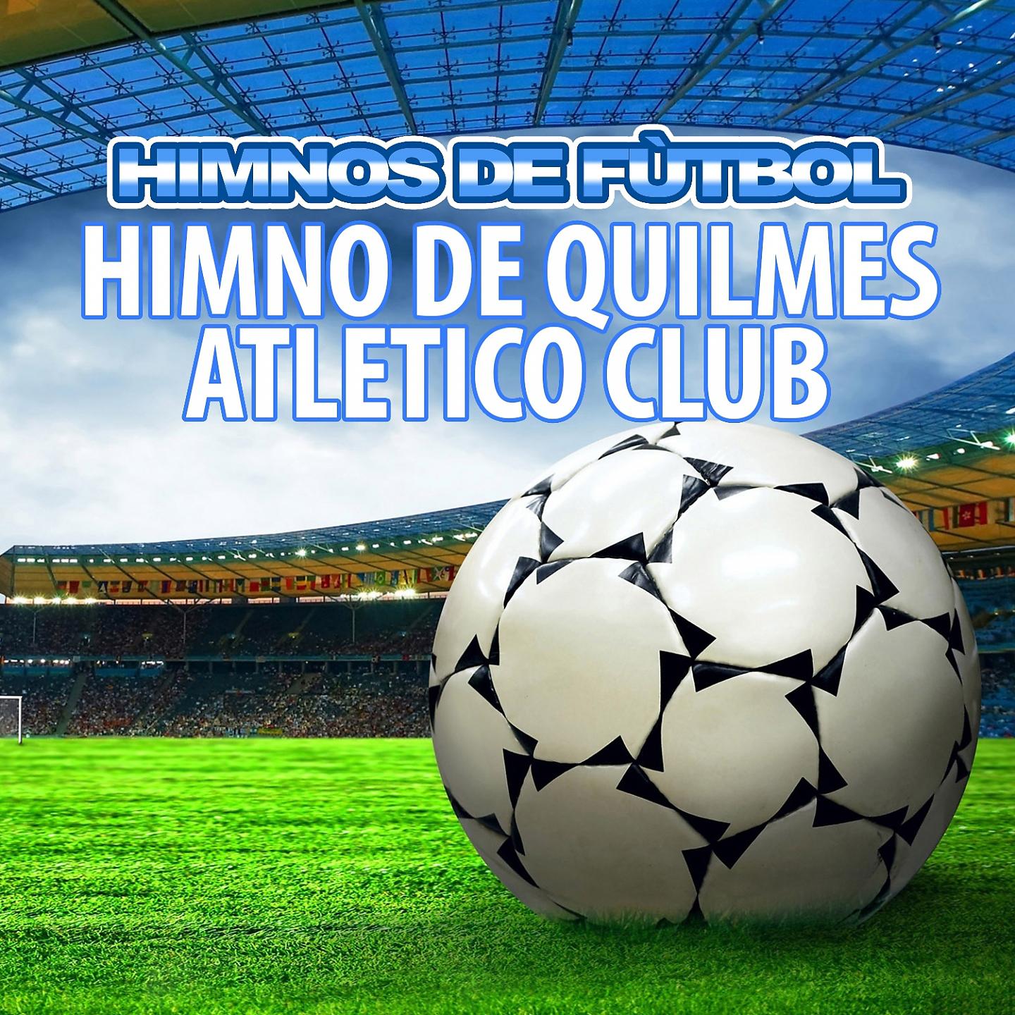 Постер альбома Himno De Quilmes Atletico Club