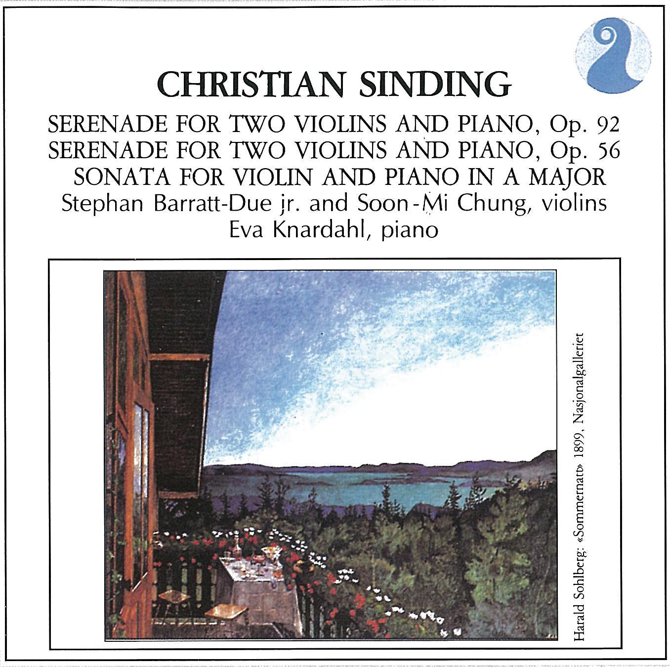 Постер альбома Sinding: Serenade for Two Violins and Piano, Op. 92 / Serenade for Two Violins and Piano, Op. 56 / Sonata for Violin and Piano in A major
