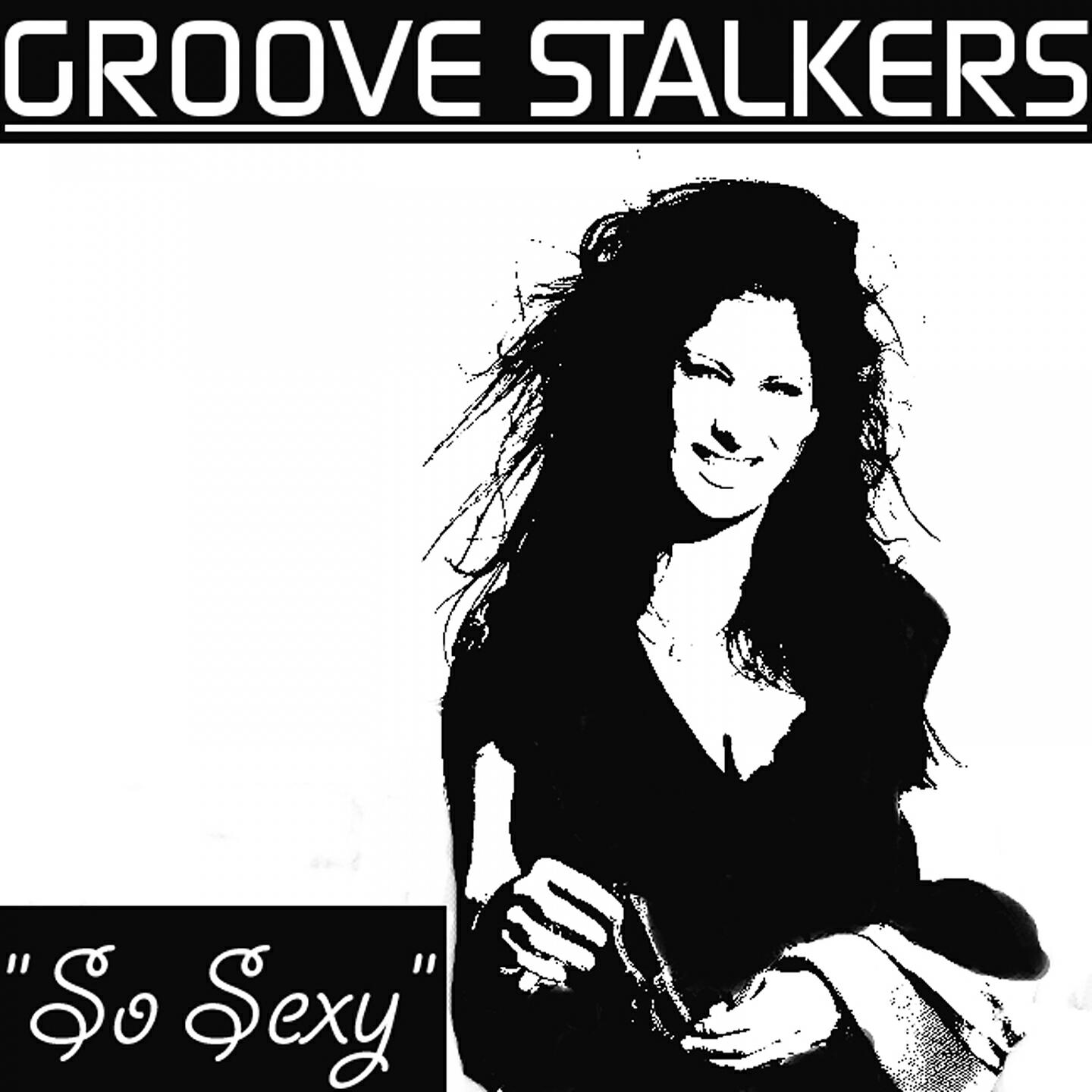 Groove Stalkers - So Sexy (Radio Version)