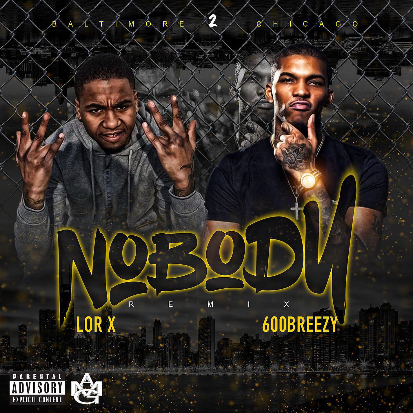 Lor X - Nobody (feat. 600Breezy) [Remix]