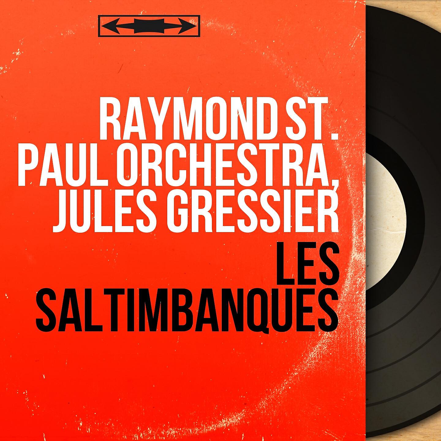 Raymond St. Paul Orchestra - Les Saltimbanques, Act III, Scene 3: 