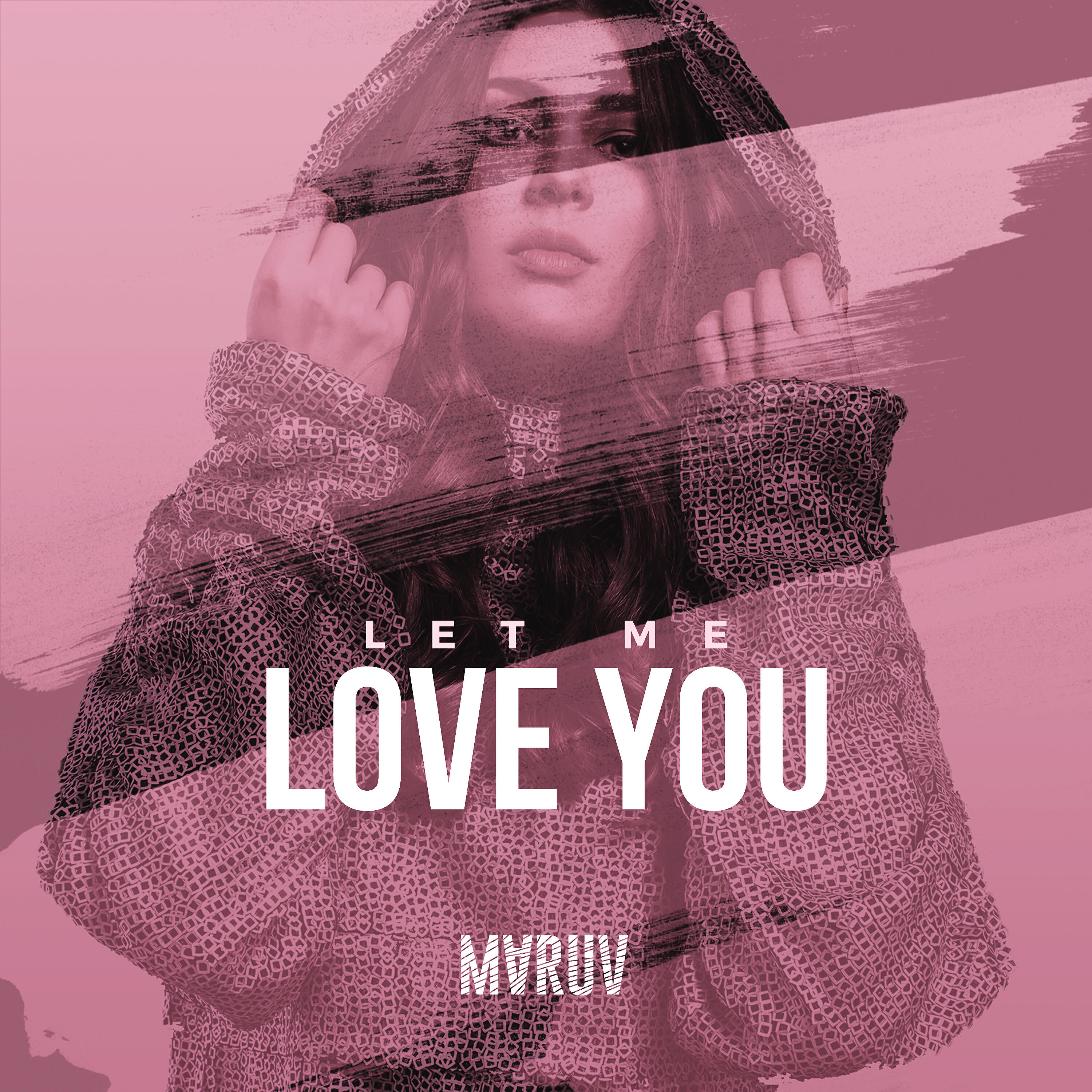 MARUV - Let Me Love You