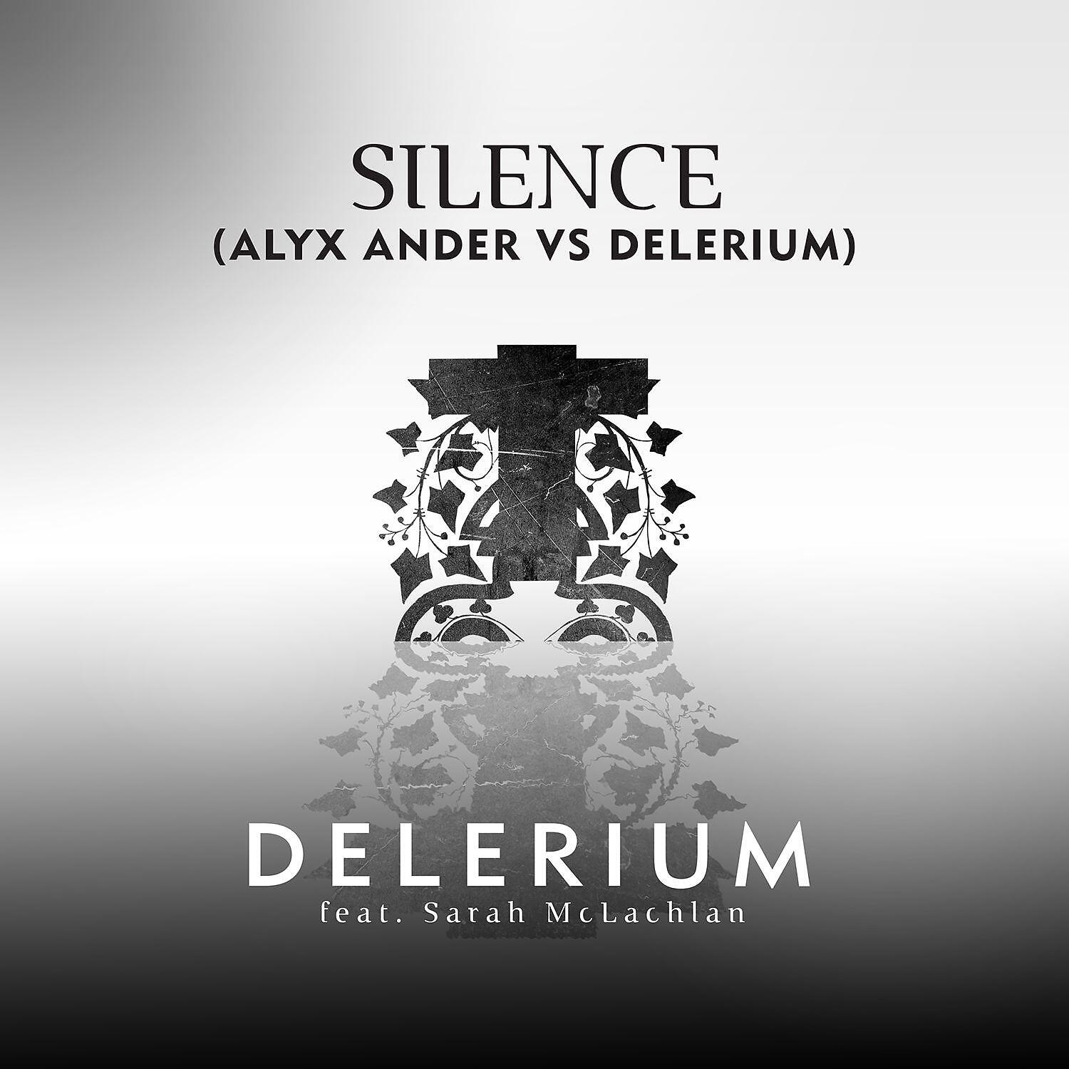 Delerium - Silence (feat. Sarah McLachlan) [Alyx Ander vs. Delerium]