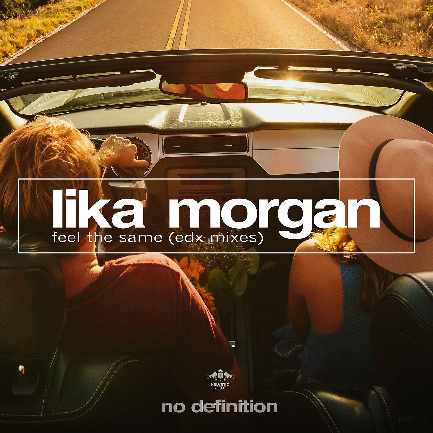 Lika Morgan - Feel the Same (EDX Dubai Skyline Radio Mix)