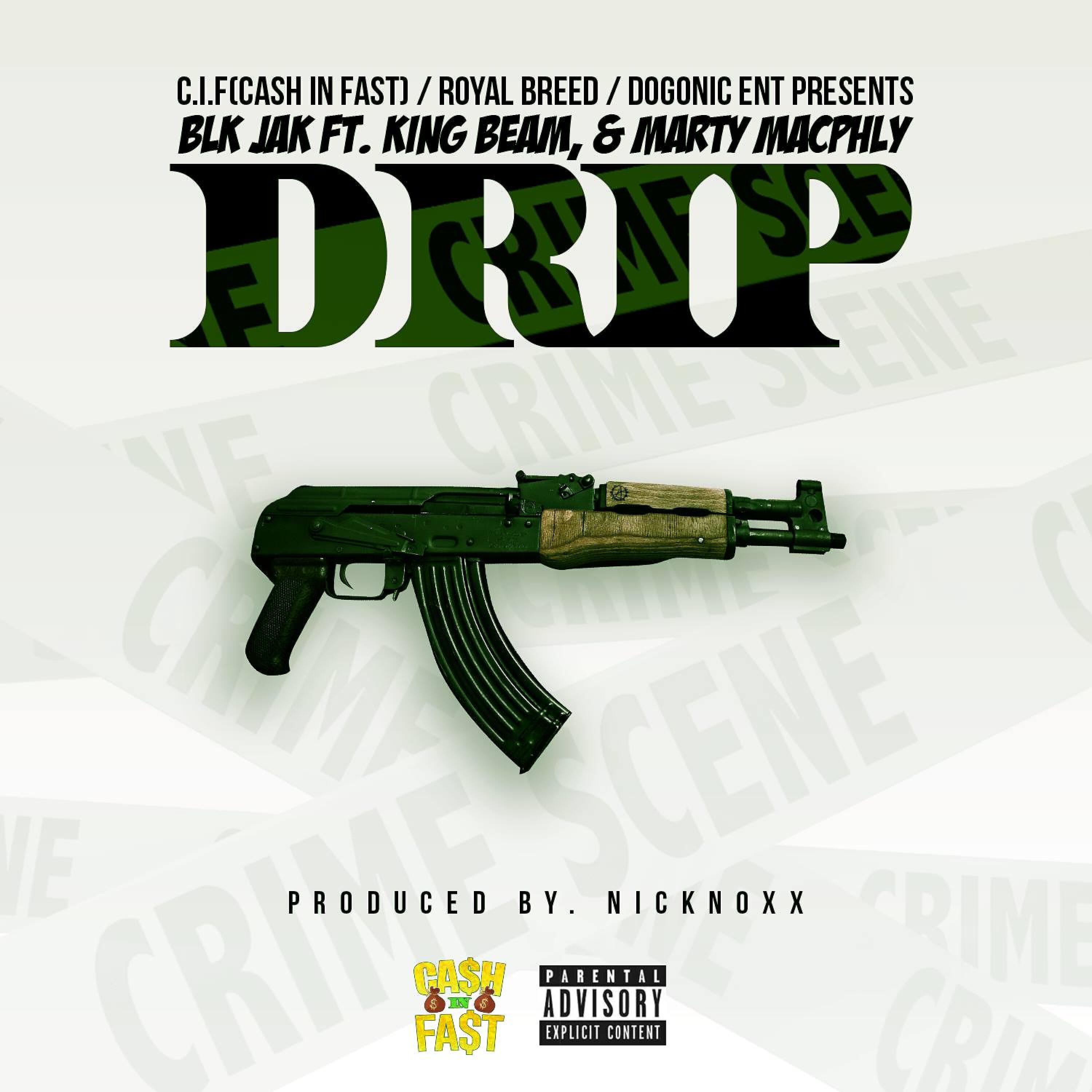 Blk Jak - Drip (feat. King Beam & Marty Macphly)