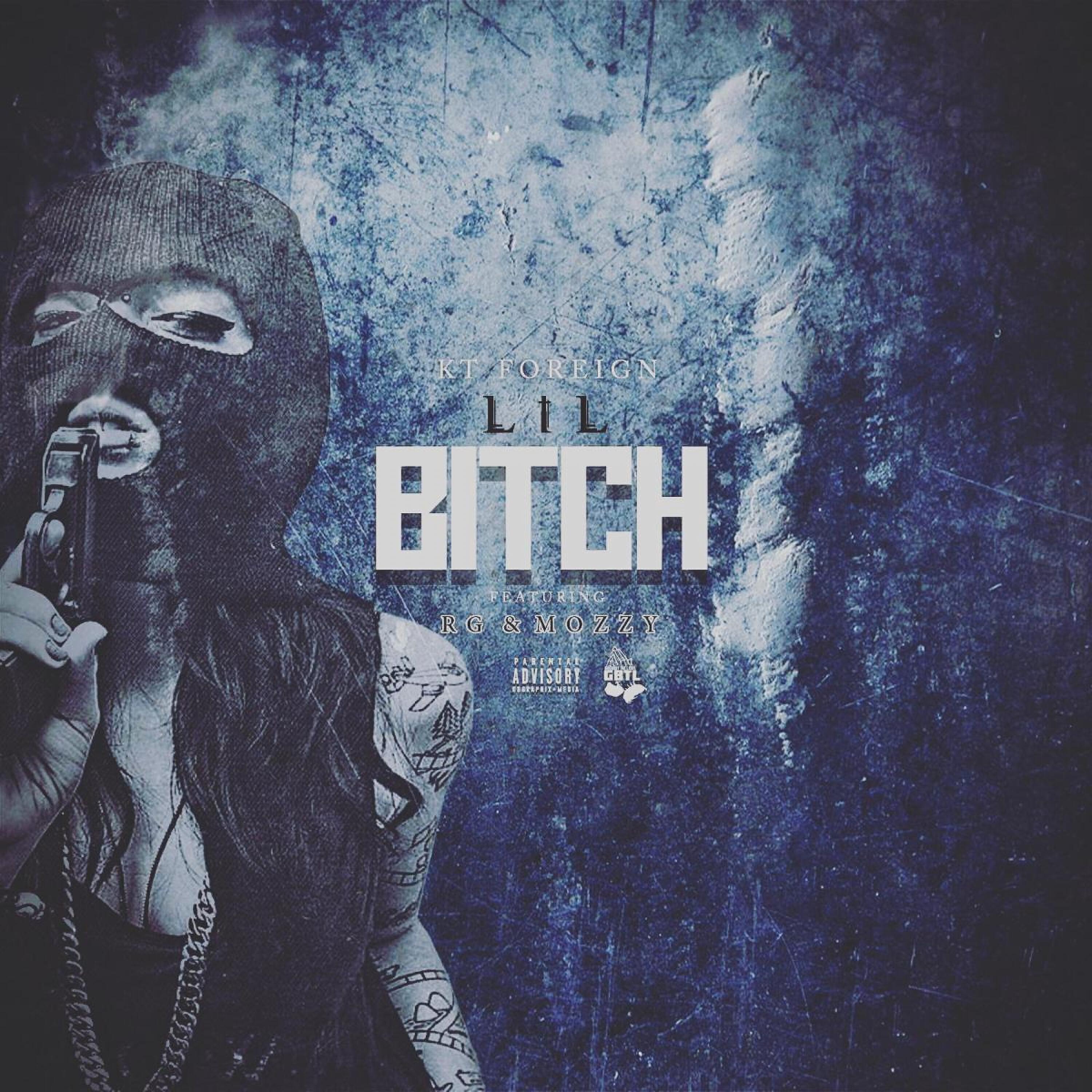 KT Foreign - Lil Bitch (feat. RG & Mozzy)
