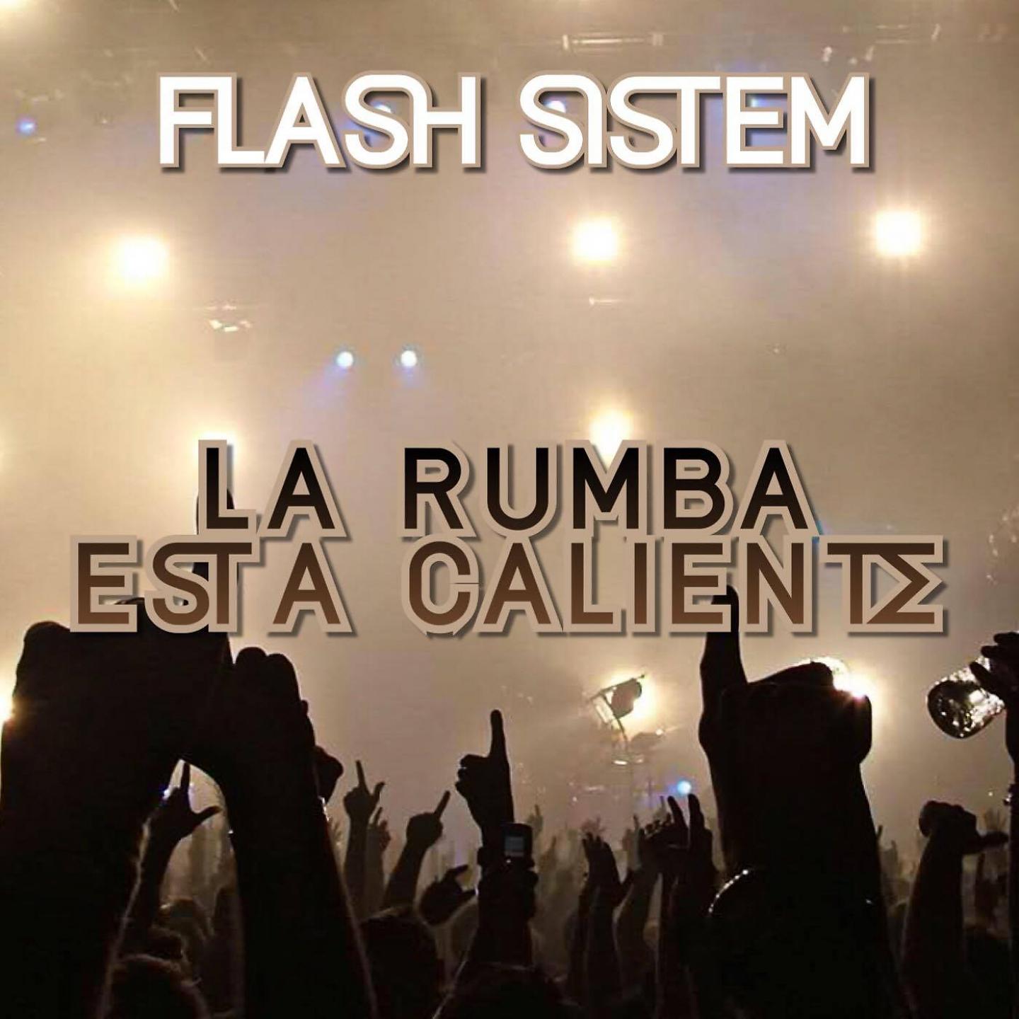 Flash Sistem - La Rumba Está Caliente (Fil Renzi DJ Tribal)