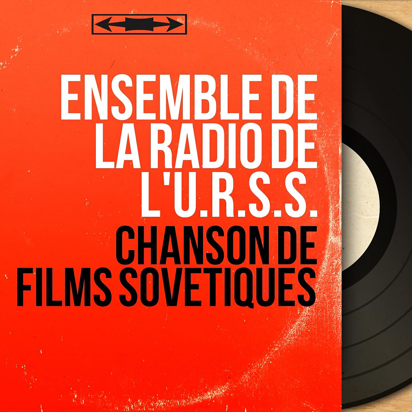 Ensemble de la Radio de l'U.R.S.S. - Le chant des moissonneurs (From 