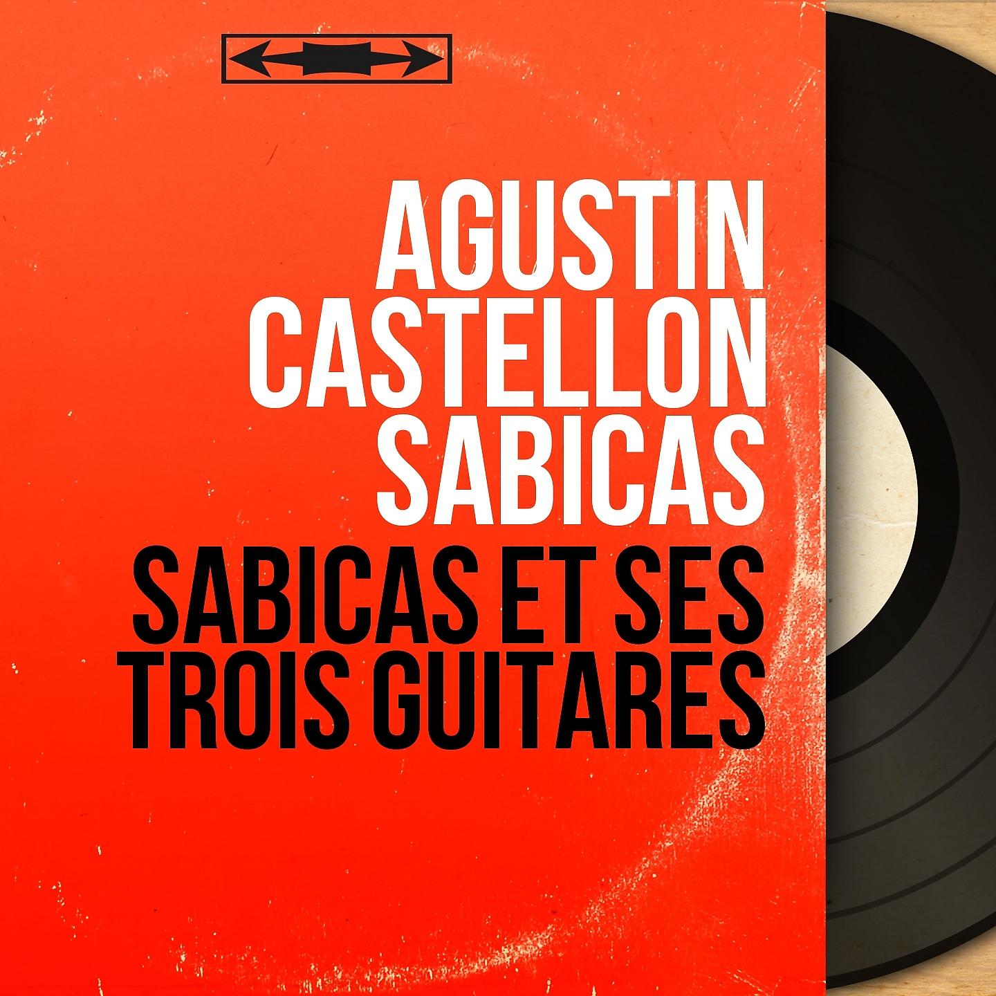 Постер альбома Sabicas et ses trois guitares