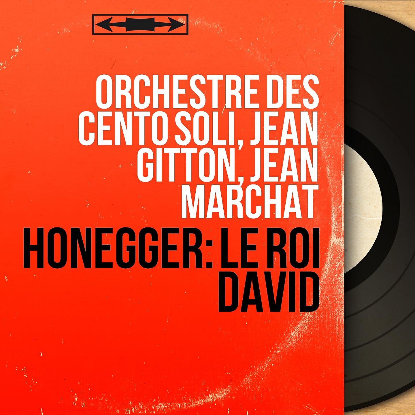 Orchestre des cento soli - Le Roi David: No. 13, Marche des philistins