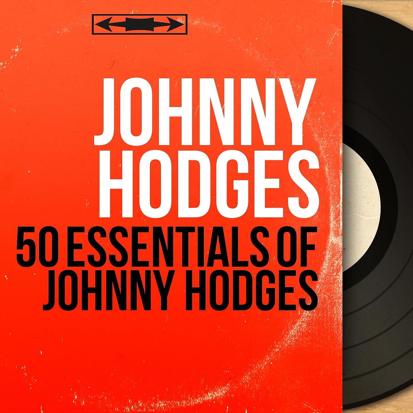 Постер альбома 50 Essentials of Johnny Hodges
