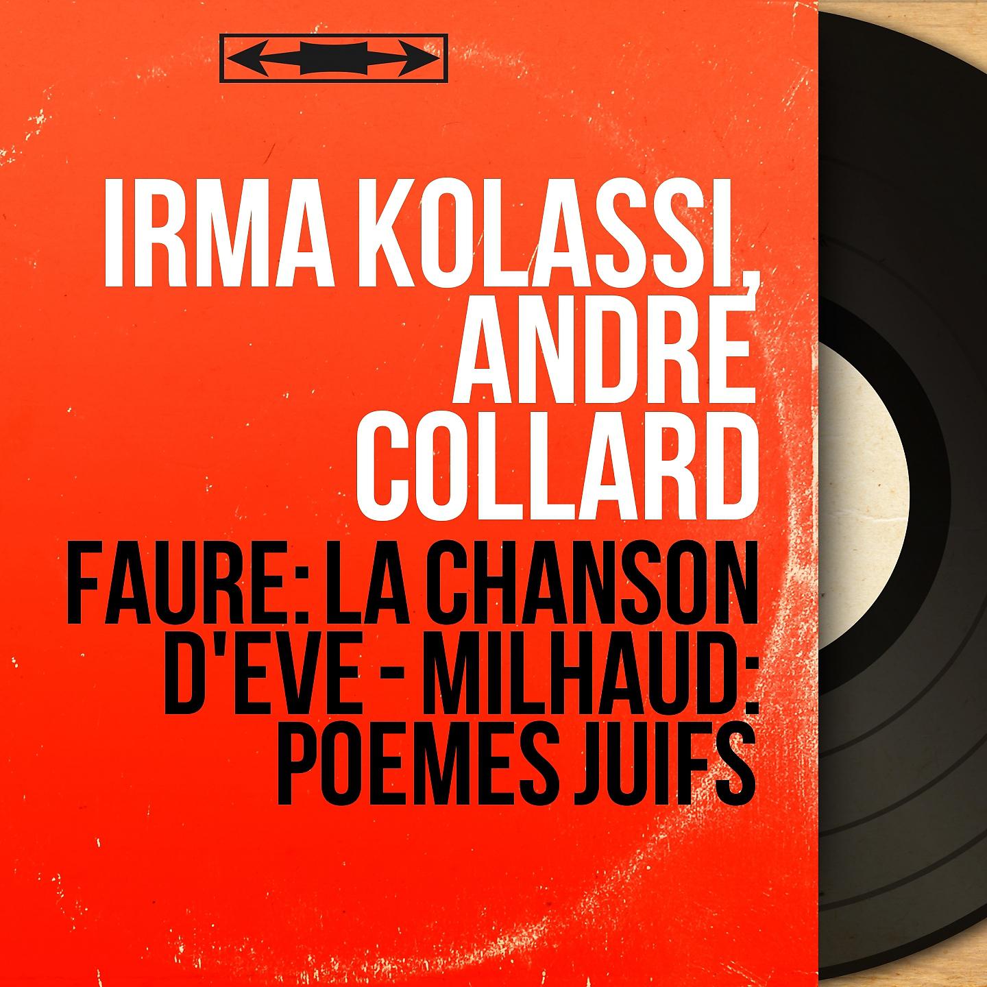 Постер альбома Fauré: La chanson d'Ève - Milhaud: Poèmes juifs