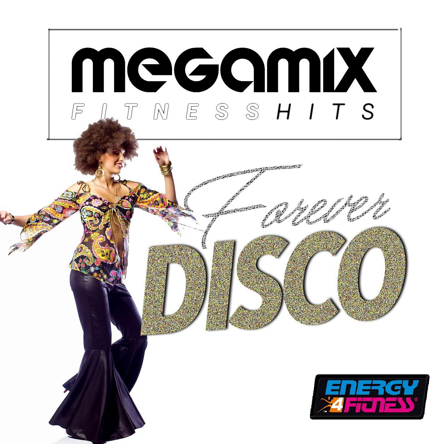 Постер альбома Megamix Fitness Hits Forever Disco