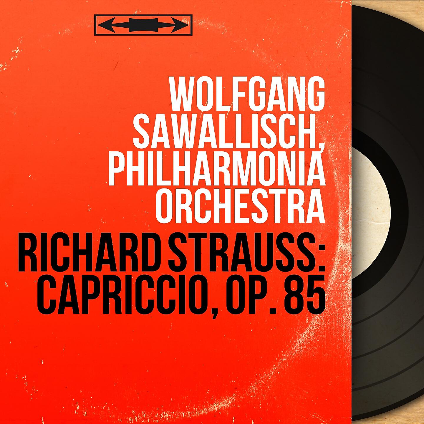 Philharmonia Orchestra - Capriccio, Op. 85, Act I, Scene 10: 