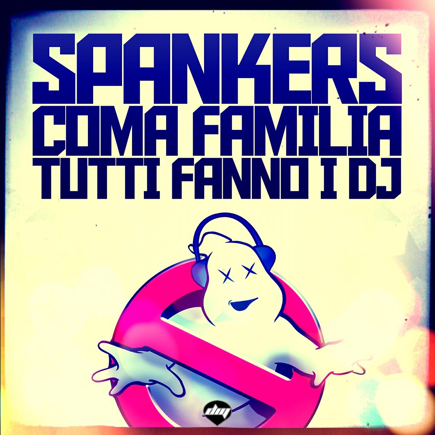 Spankers - Tutti fanno i dj (Paolo ortelli vs degree extended) (Spankers Vs Coma Familia)