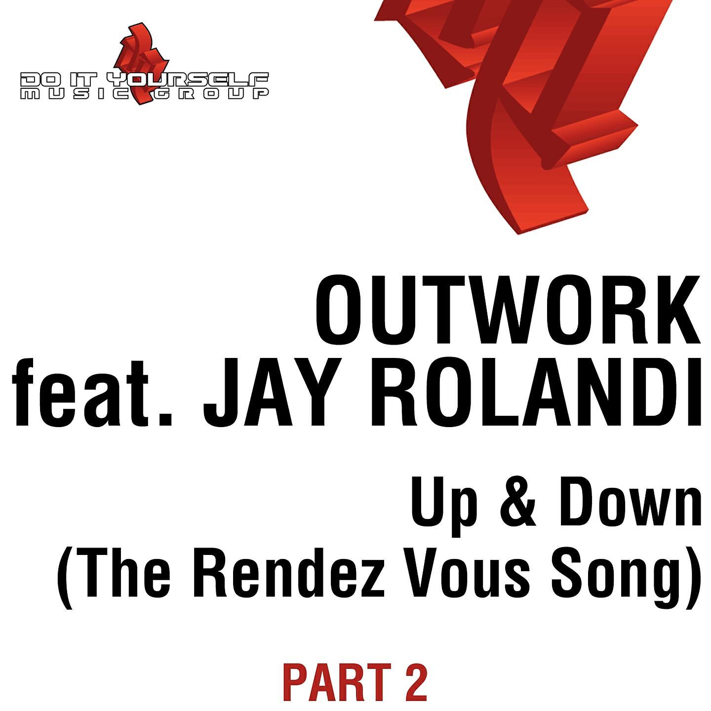 Outwork - Up & down (The rendez vous song) (Chriss Ortega Radio Mix)