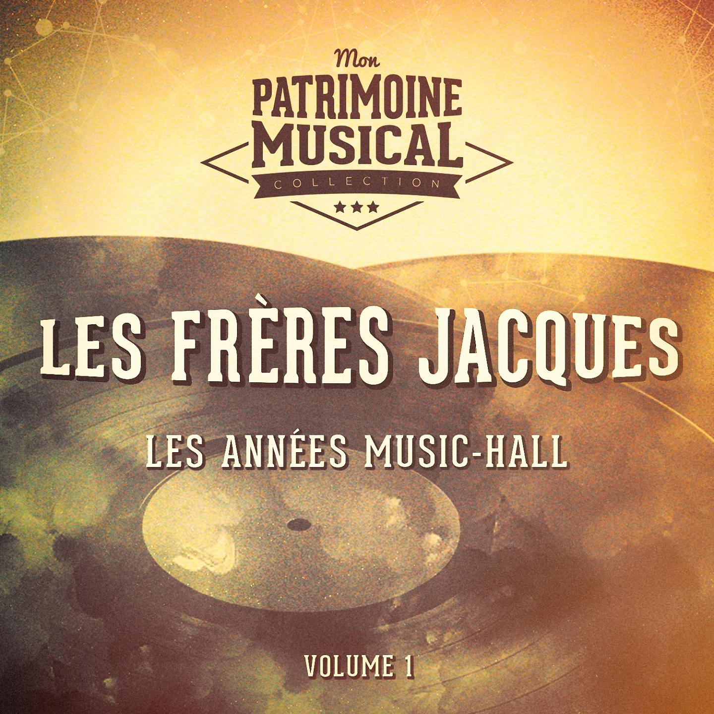 Постер альбома Les années music-hall : Les Frères Jacques, Vol. 1