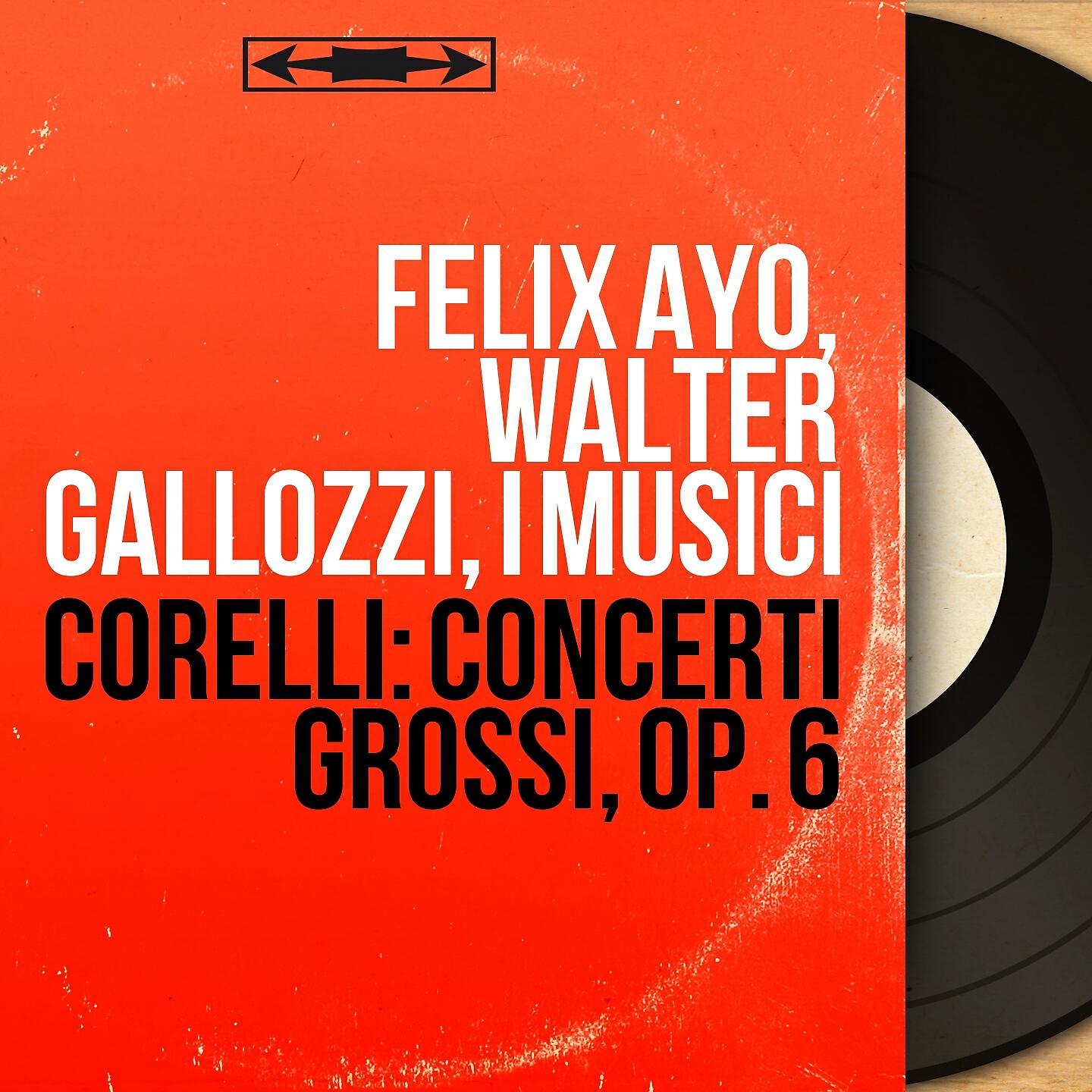 Felix Ayo - 12 Concerti grossi, Op. 6, Concerto No. 9 in F Major: IV. Gavotta. Allegro